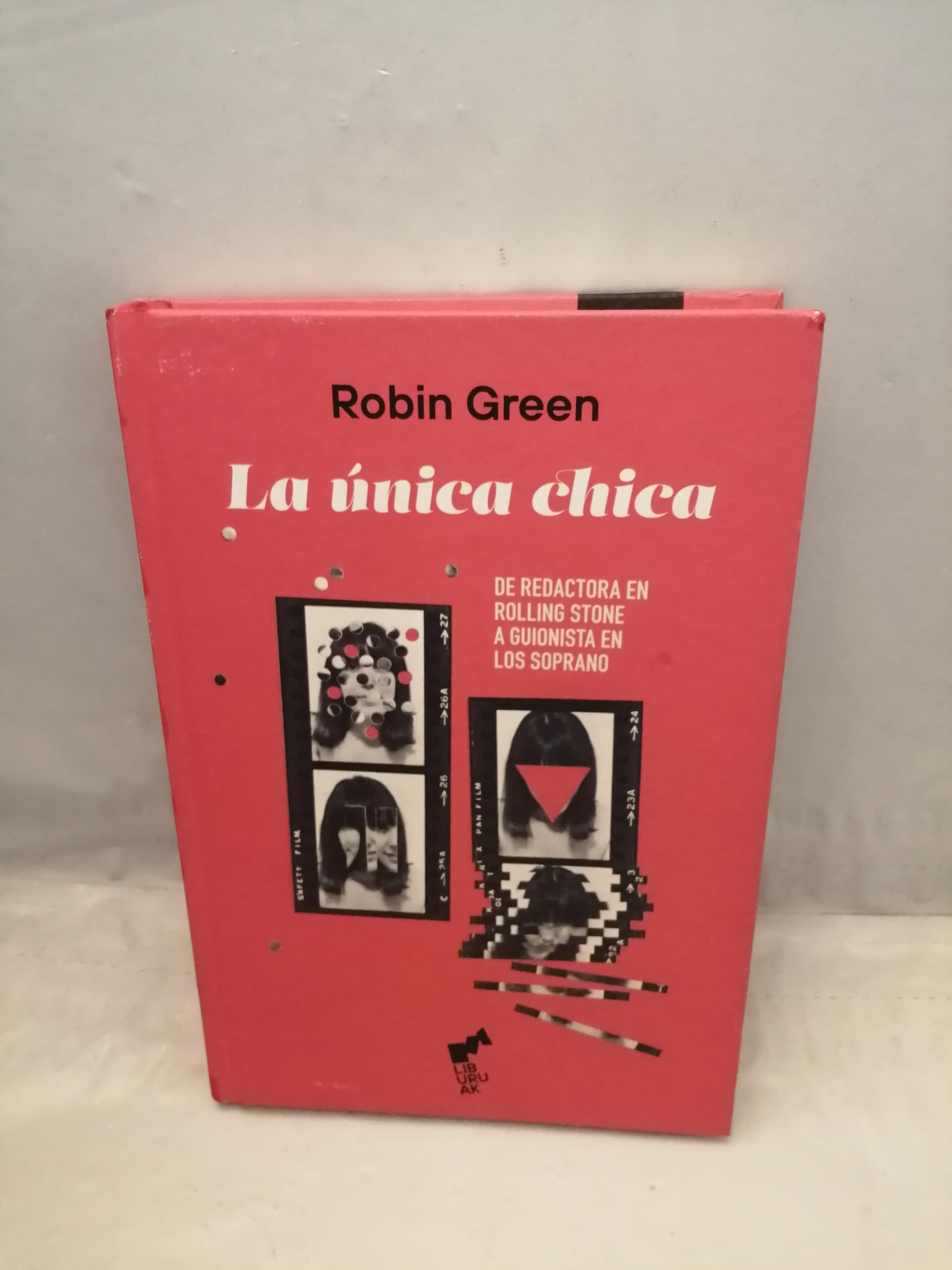 LA ÚNICA CHICA: Mi vida en la redacción de Rolling Stone book