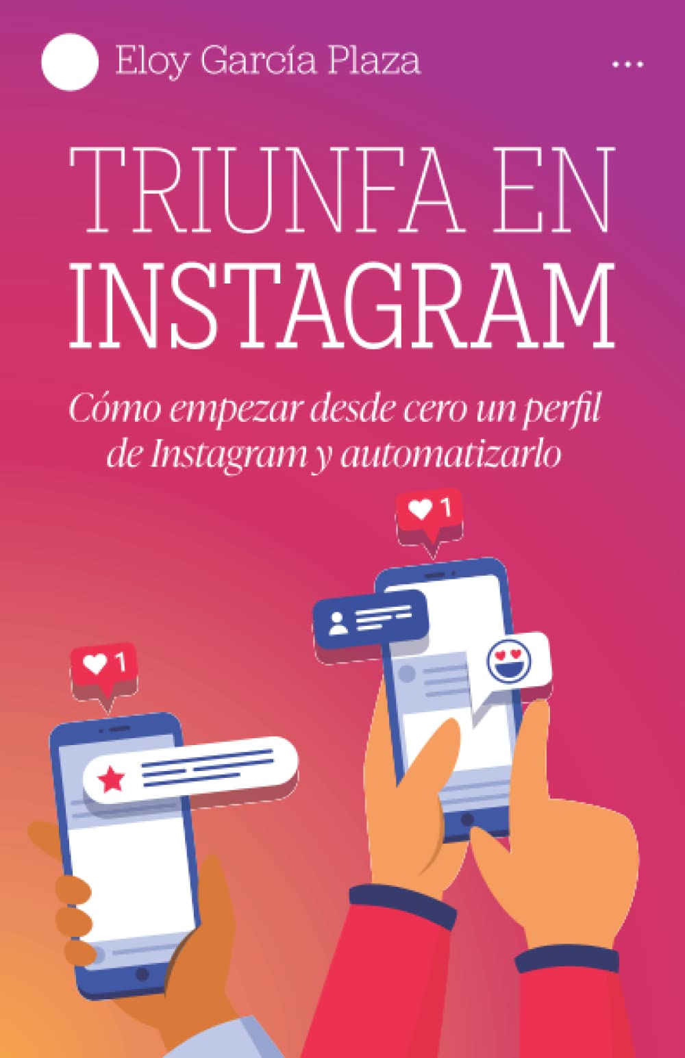 Triunfa en Instagram: Cómo empezar desde cero un perfil desde Instagram y automatizarlo Computer Science