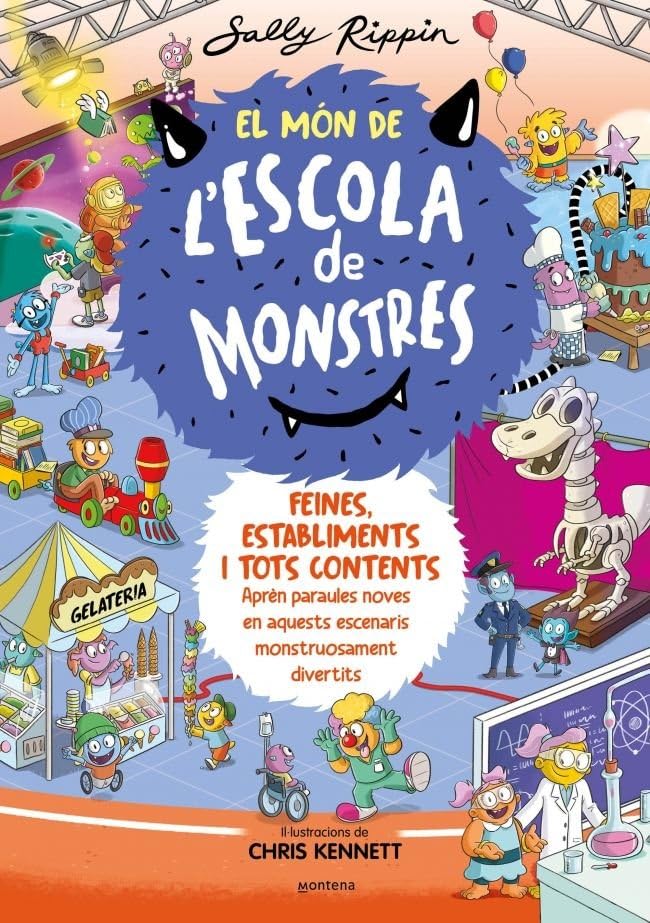 El Món de l'Escola de Monstres 2 - Feines, establiments i tots contents: Aprèn paraules noves en aquests escenaris monstruosament divertits book