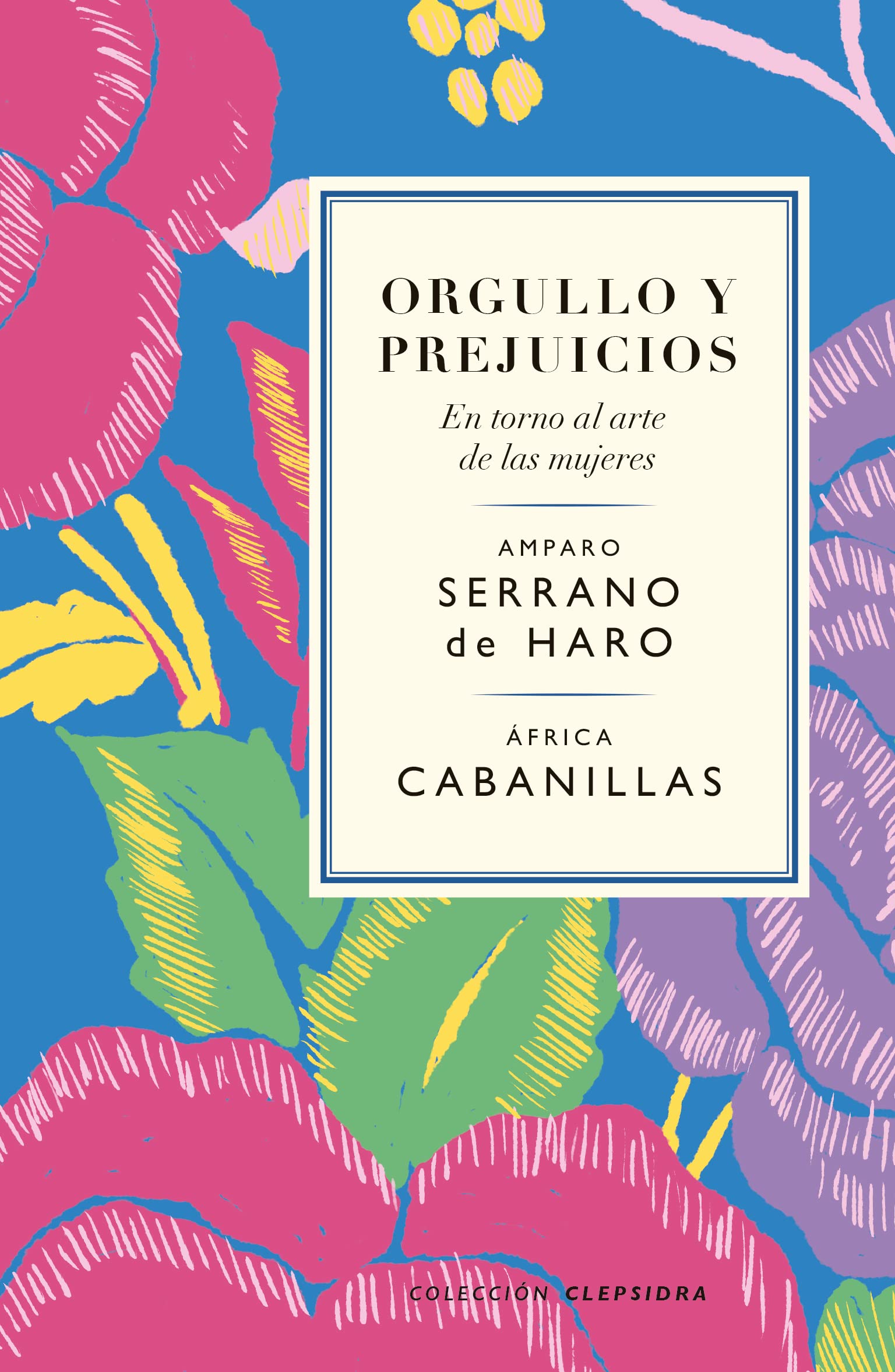 Orgullo y prejuicios. En torno al arte de las mujeres book