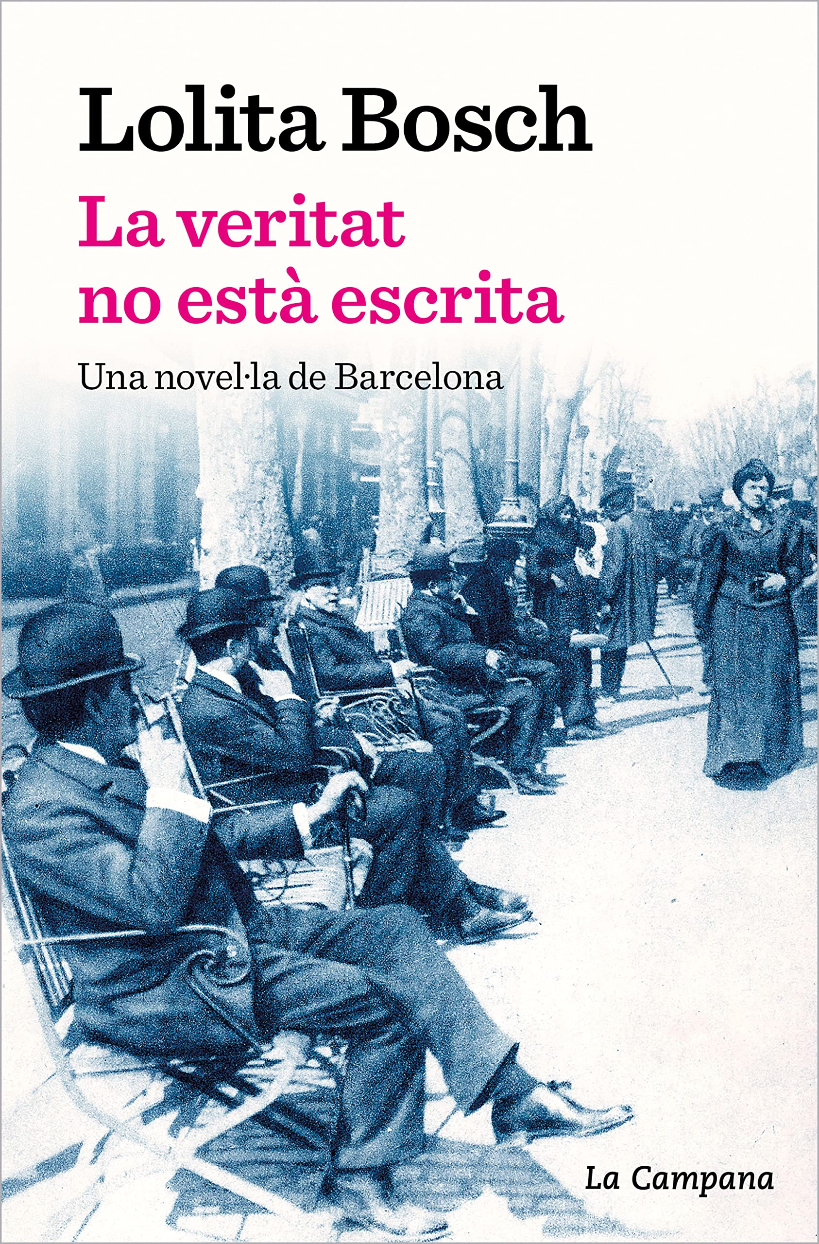 La veritat no està escrita: Una novel·la de Barcelona (Narrativa Catalana) Contemporary literature
