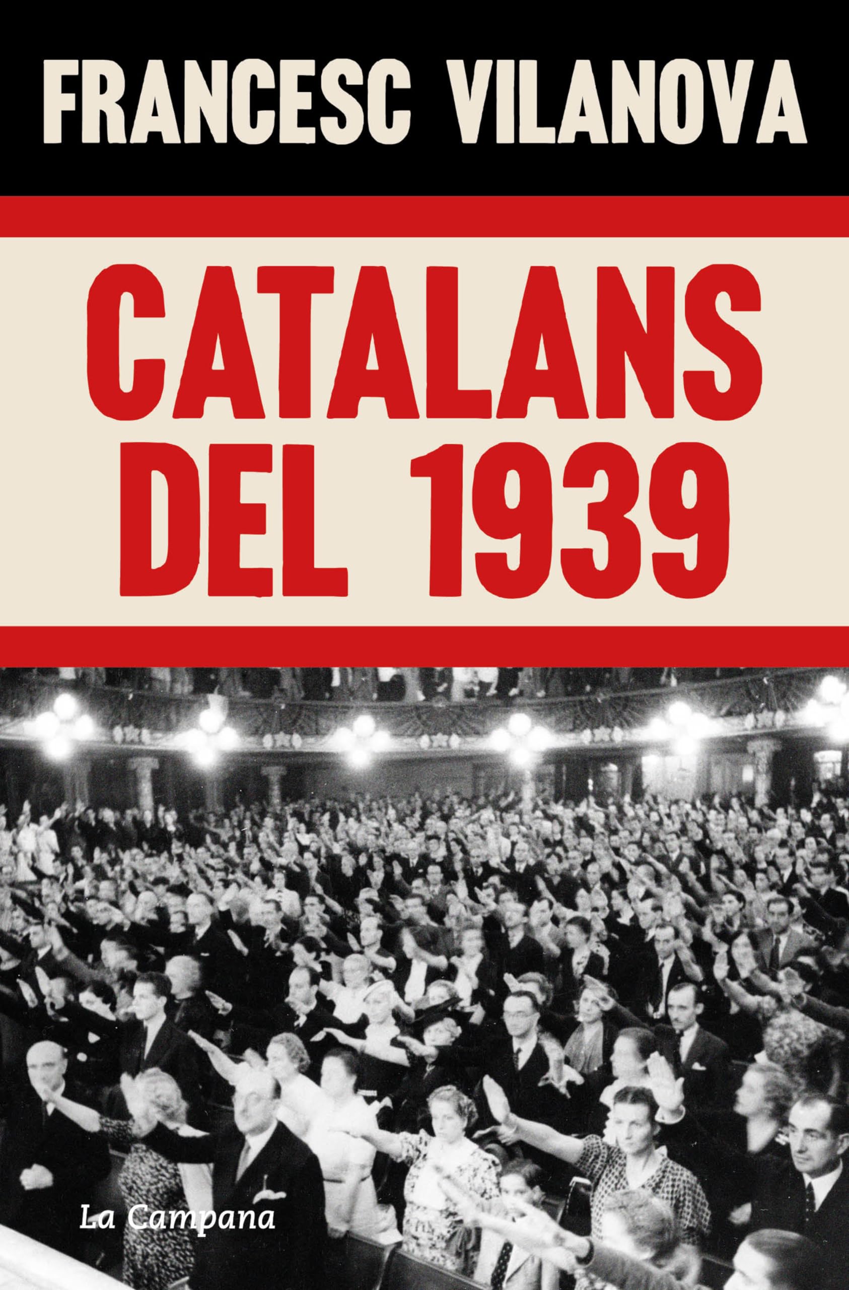Catalans del 1939: Les dretes catalanes en temps dels feixismes europeus book
