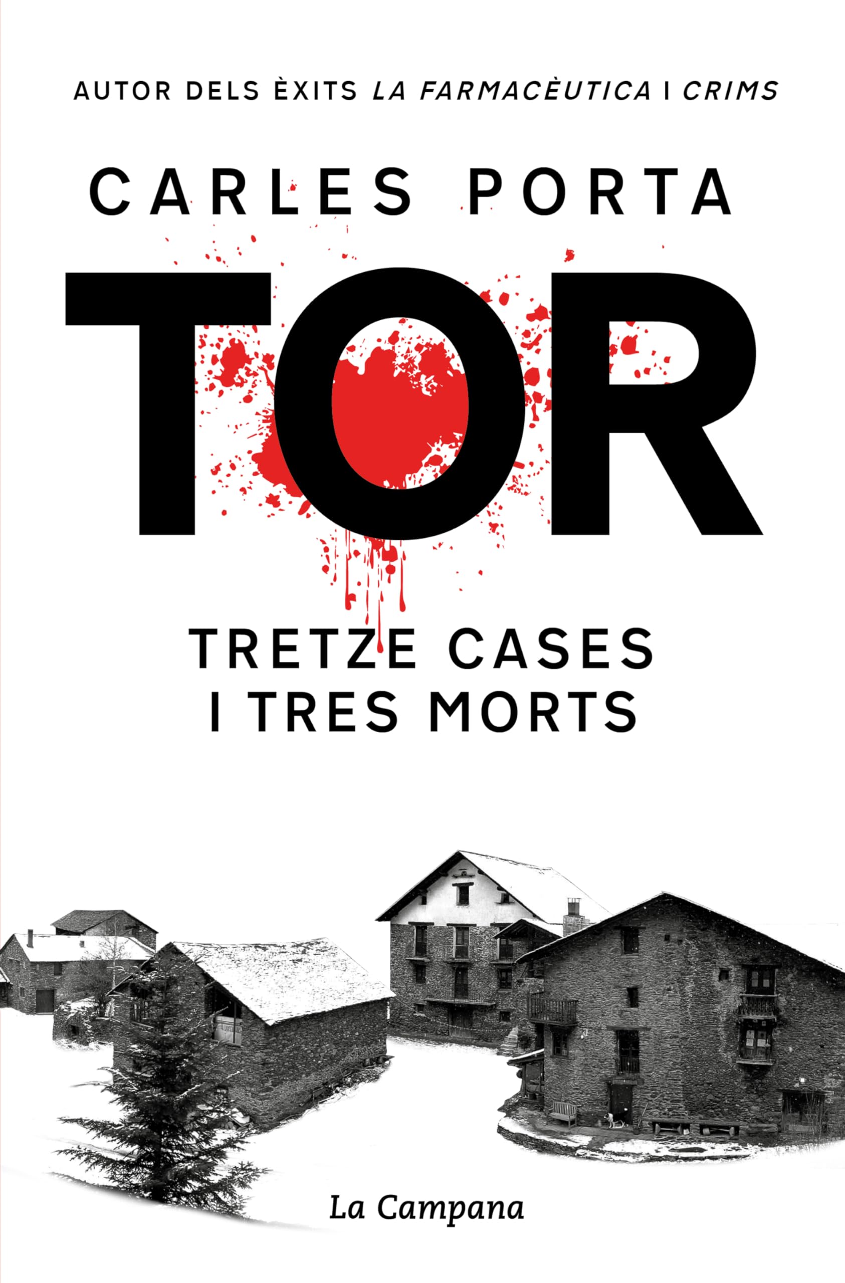 Tor. Tretze cases i tres morts (edició definitiva) (Narrativa Catalana) Politics & Society