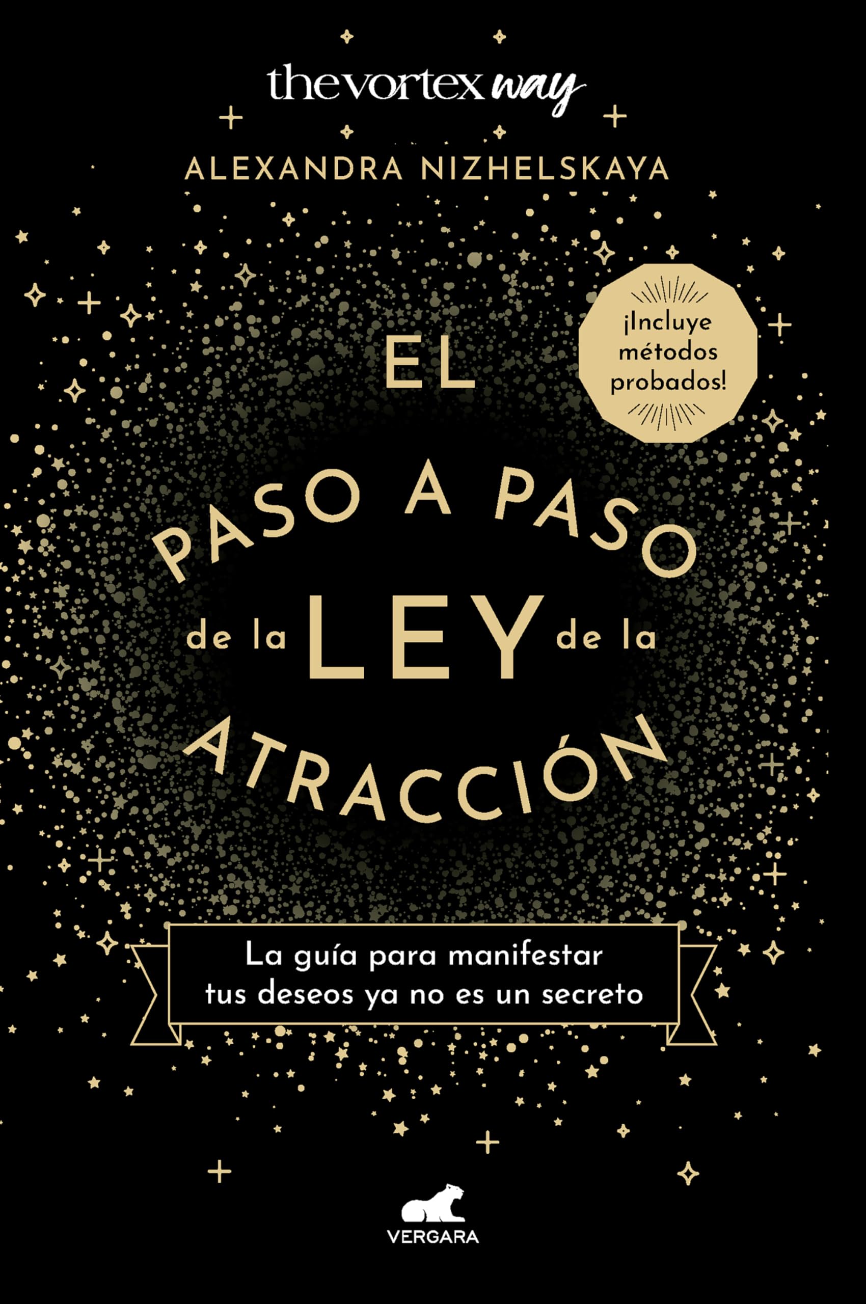 El paso a paso de la ley de la atracción: La guía para manifestar tus deseos ya no es un secreto (Incluye métodos probados) book