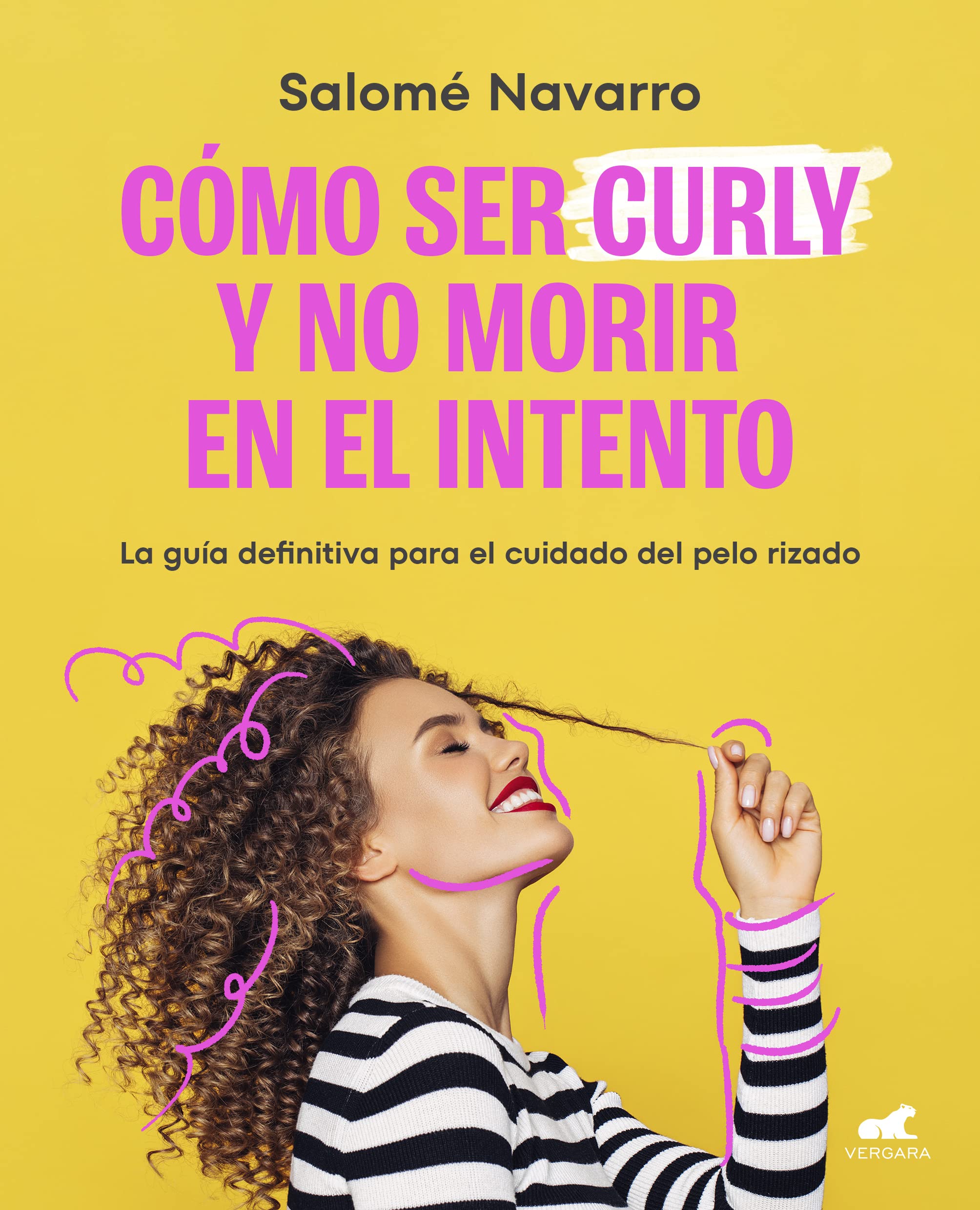 Como ser curly y no morir en el intento: La guía definitiva para el cuidado del cabello rizado (Vergara) Leisure, Home & Garden