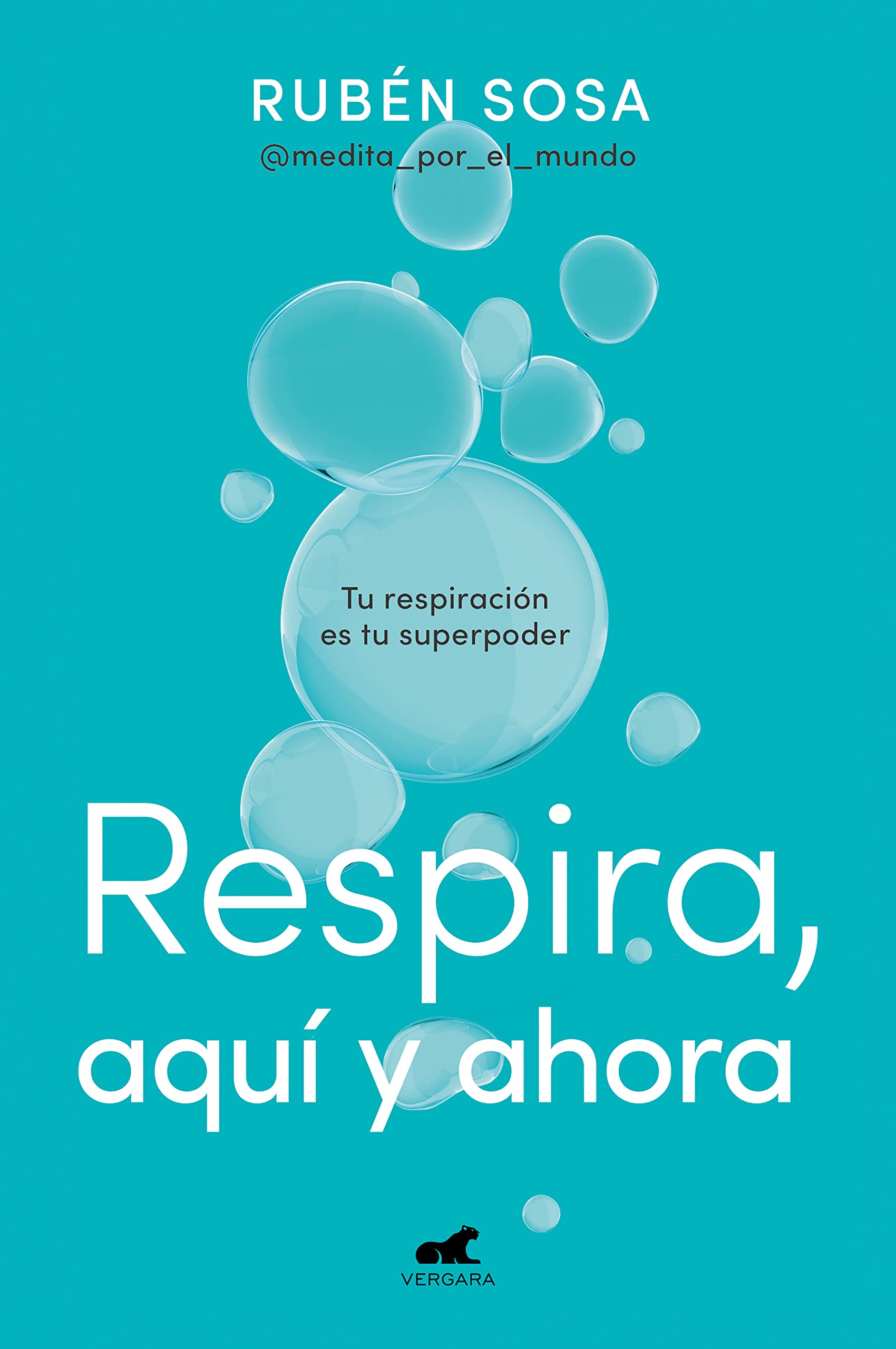 Respira, aquí y ahora: Tu respiración es tu superpoder (Vergara) Health, Nutrition & Fitness