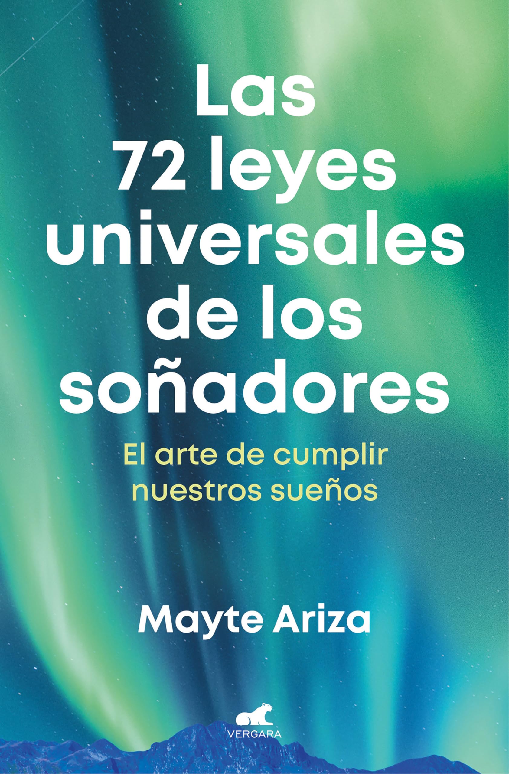Las 72 Leyes Universales de Los Soñadores: El Arte de Cumplir Nuestros Sueños / The 72 Universal Laws of Dreamers: The Art of Making Our Dreams Come True Business, Finance & Career