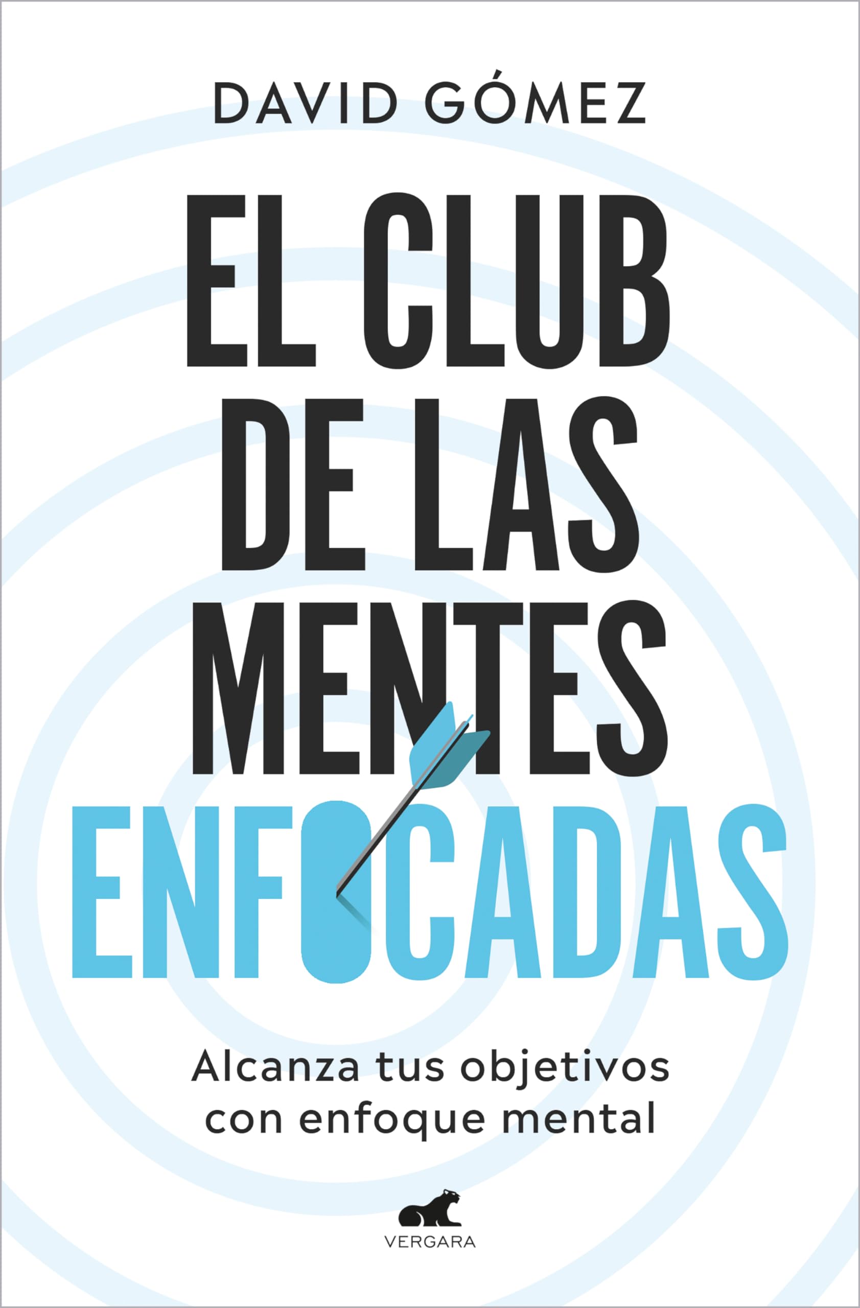 El club de las mentes enfocadas: Alcanza tus objetivos con enfoque mental book