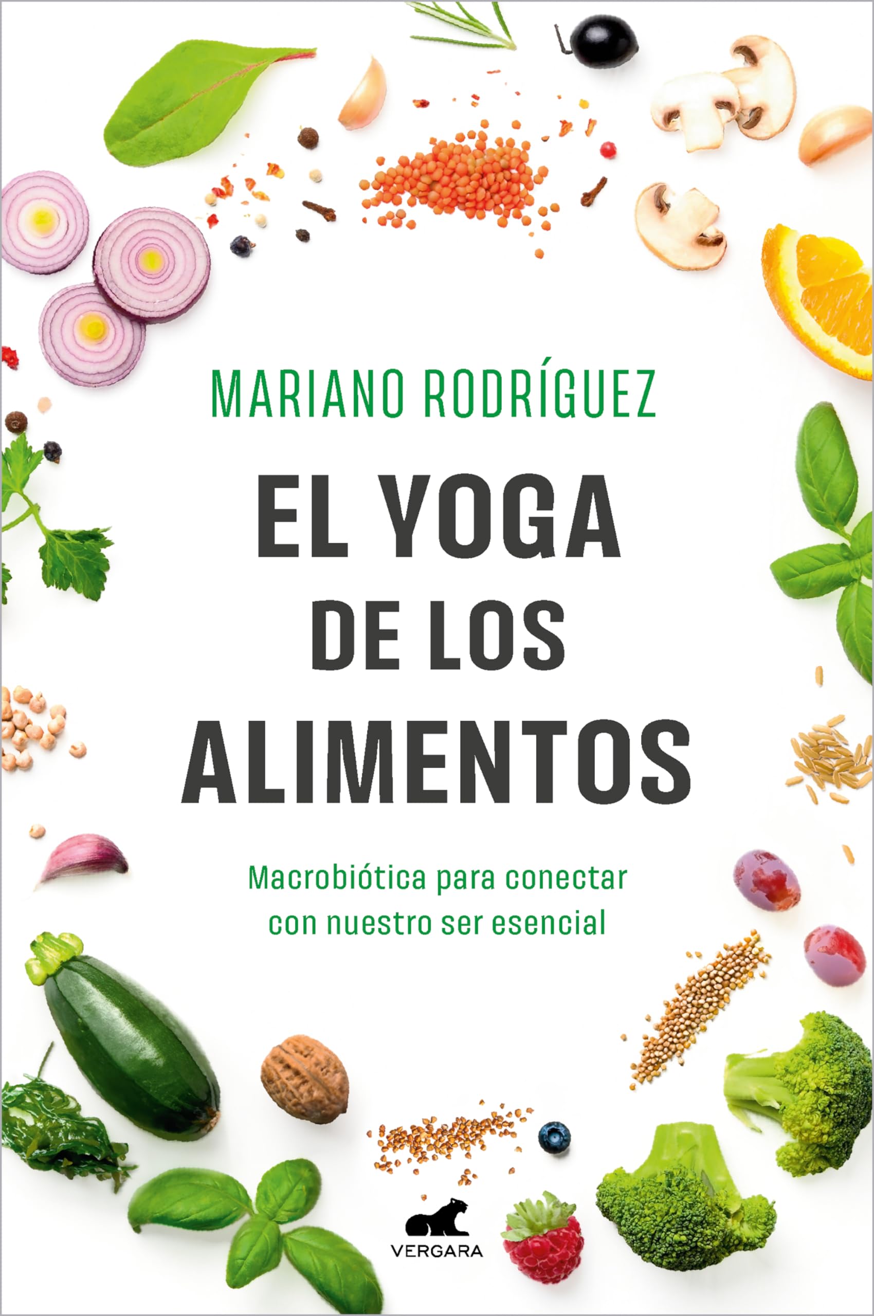 El Yoga de los alimentos/ Food Yoga: Macrobiótica para conectar con nuestro ser esencial/ Macrobiotics to Connect with Our Essential Being book
