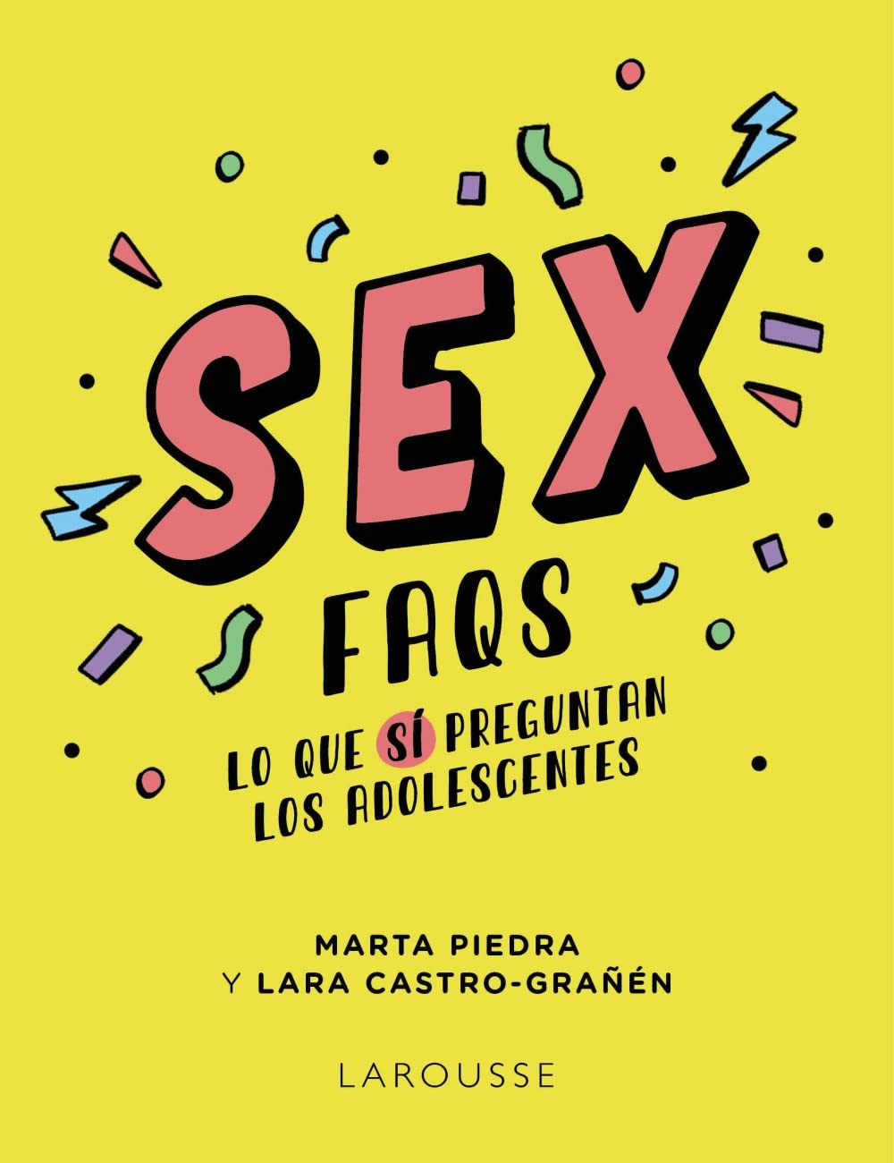 Sex FAQS. Lo que SÍ preguntan los adolescentes book
