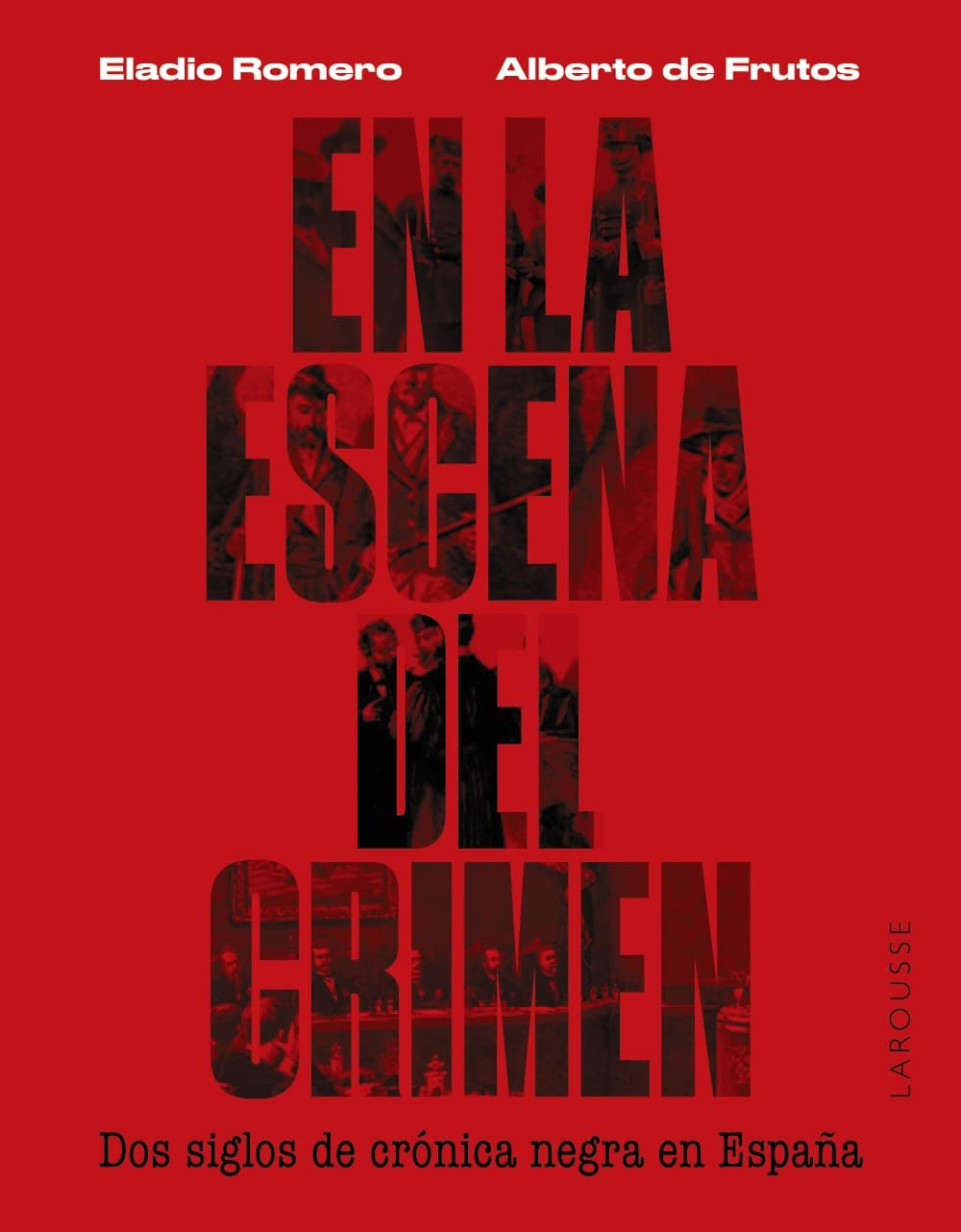En la escena del crimen. Dos siglos de crónica negra en España book