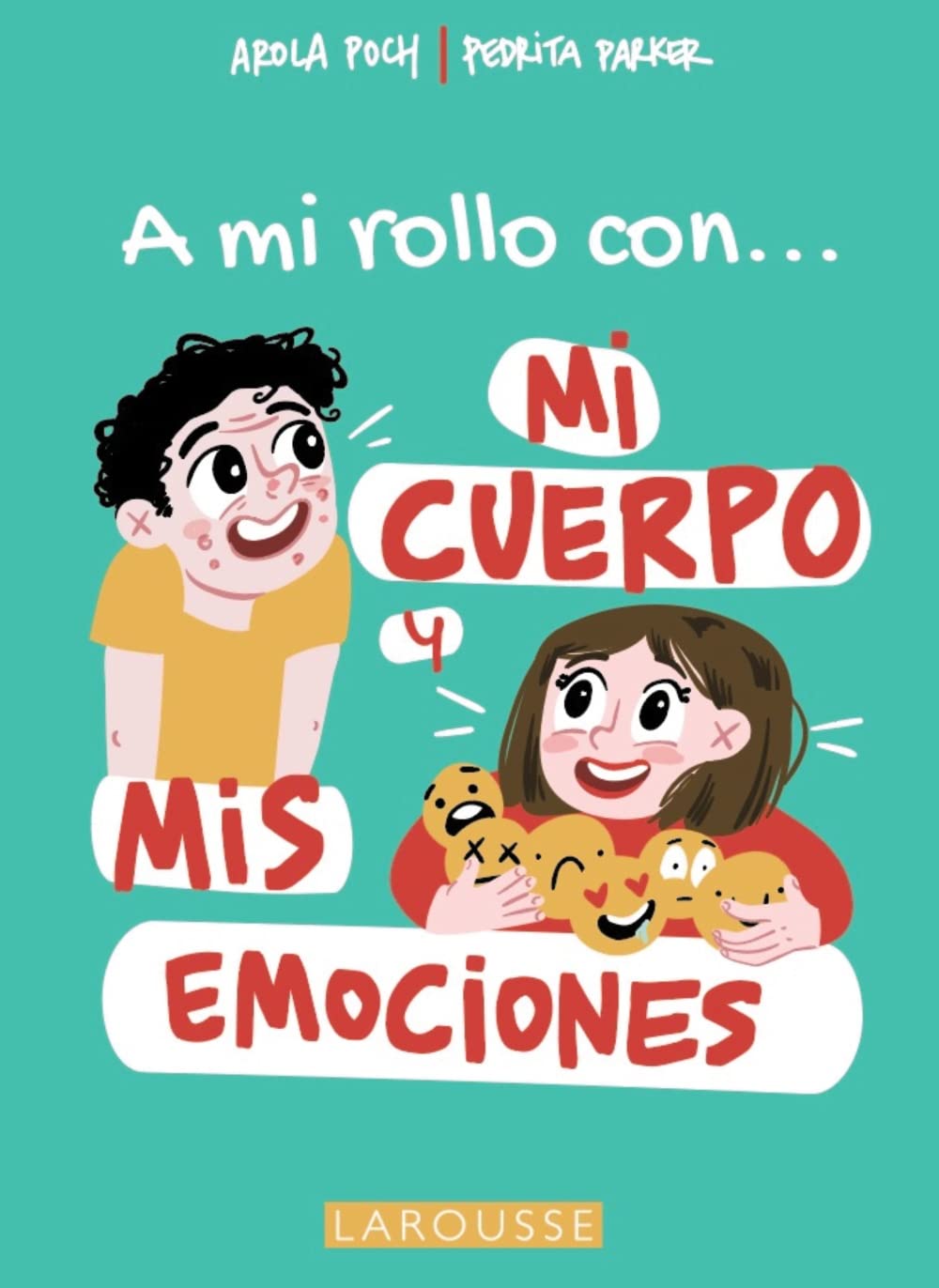 A mi rollo con mi cuerpo y mis emociones book