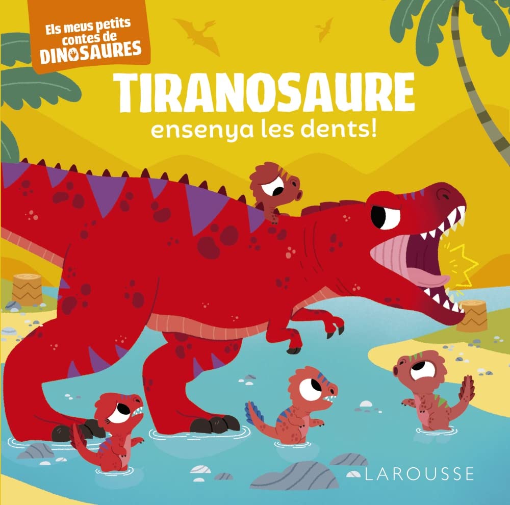 Tiranosaure ensenya les dents!: Els meus petits contes de dinosaures (LAROUSSE - Infantil / Juvenil - Catalán - A partir de 3 años) Leisure, Home & Garden