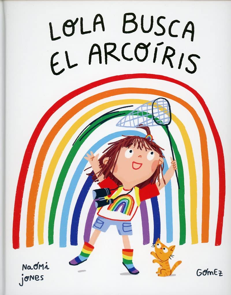 Lola busca el arcoíris (Español Somos8) Non-fiction