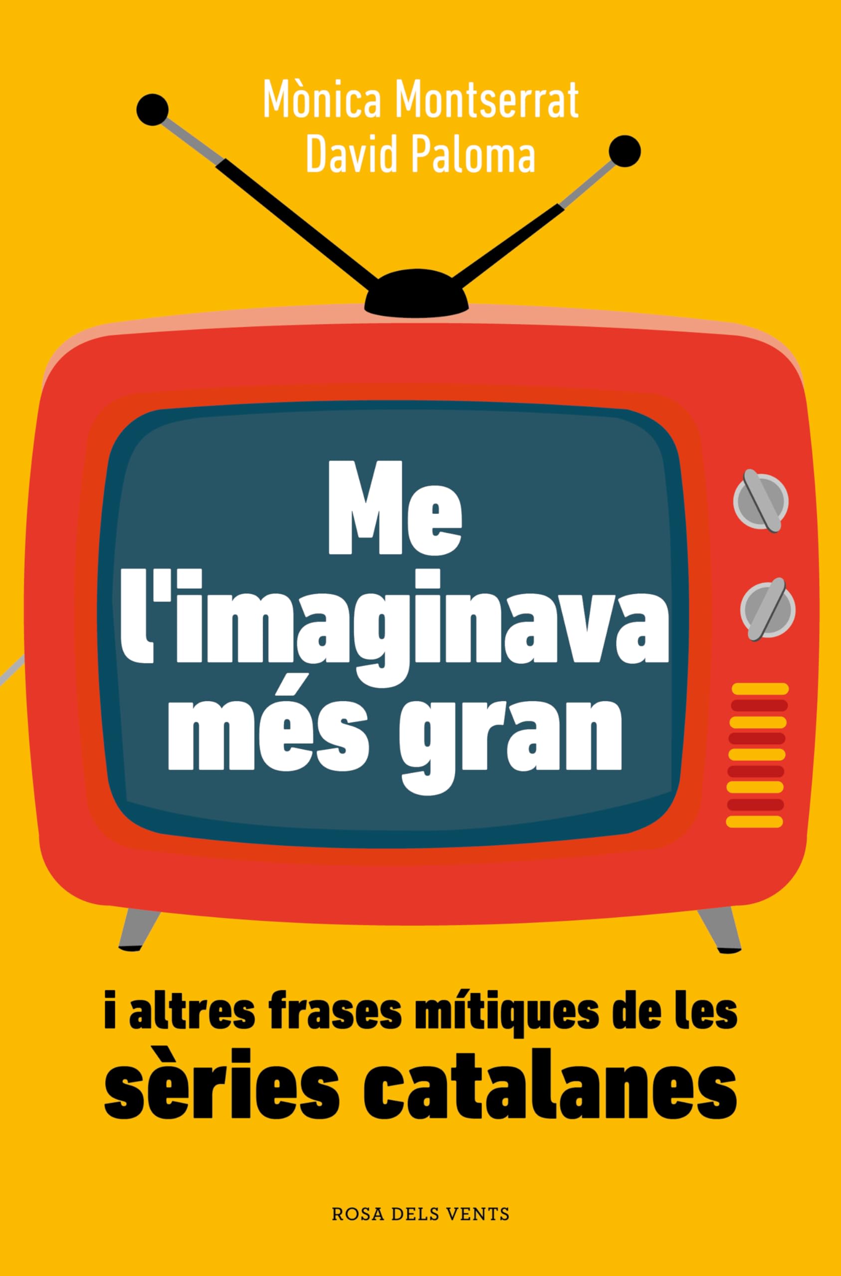 Me l'imaginava més gran: I altres frases mítiques de les sèries catalanes book