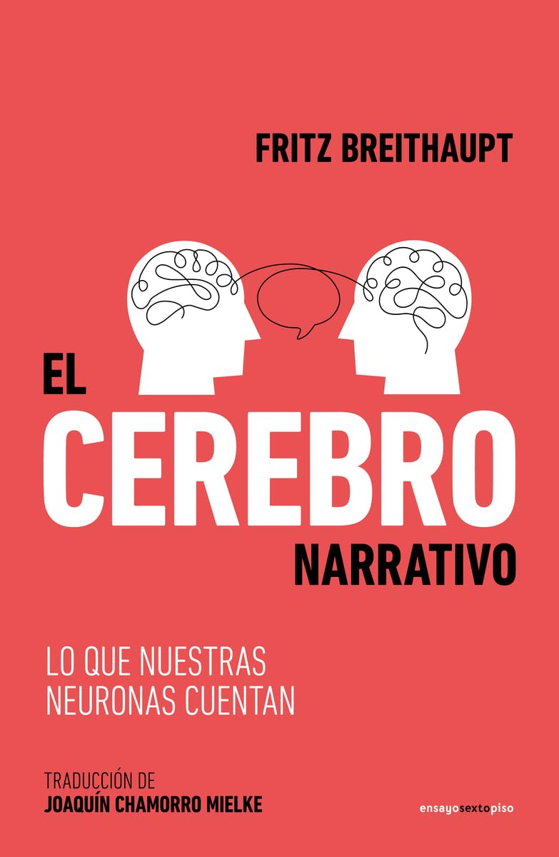 El cerebro narrativo: Lo que nuestras neuronas nos cuentan book