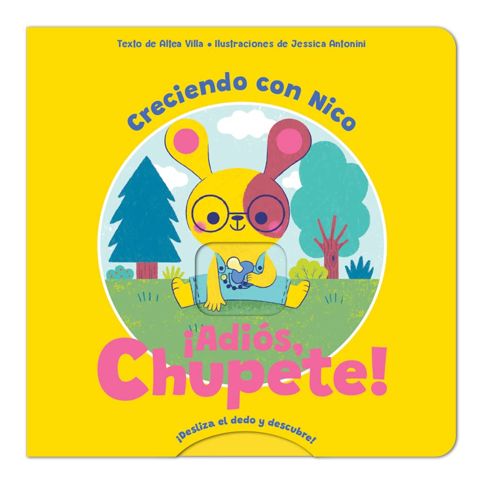 ¡Adiós, chupete!: Creciendo con Nico book