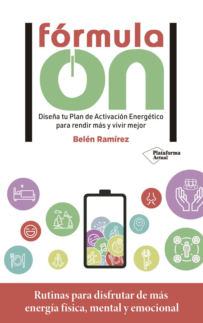 Fórmula on: Construye tu Plan de Activación Energético para rendir más y vivir mejor Business, Finance & Career