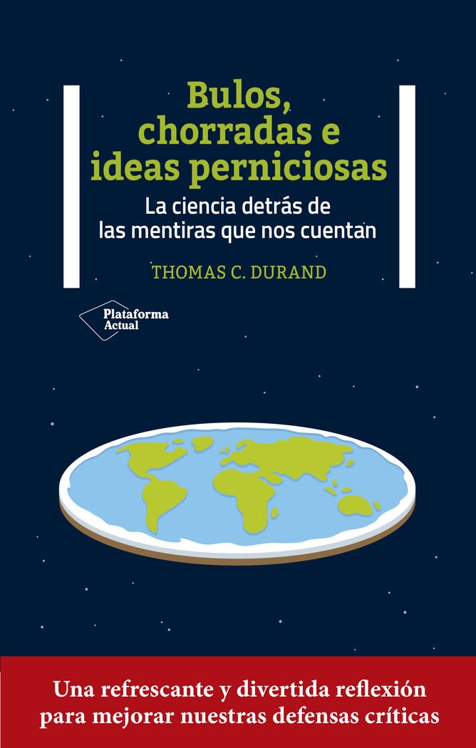 Bulos, chorradas e ideas perniciosas: La ciencia detrás de las mentiras que nos cuentan book