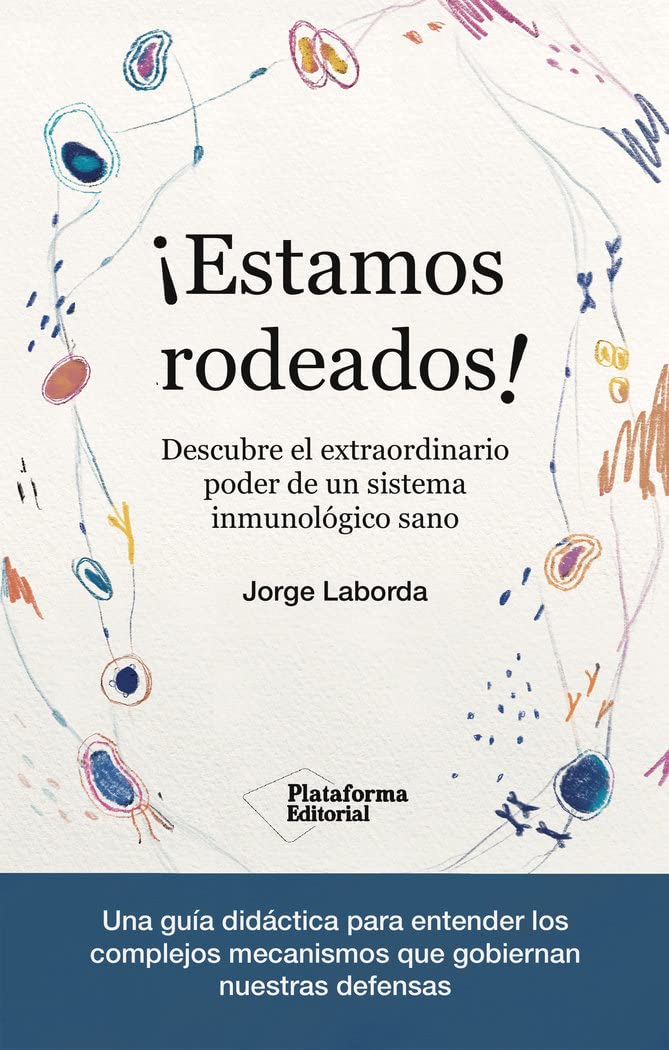¡Estamos rodeados!: Descubre el extraordinario poder de un sistema inmunológico sano Health, Nutrition & Fitness