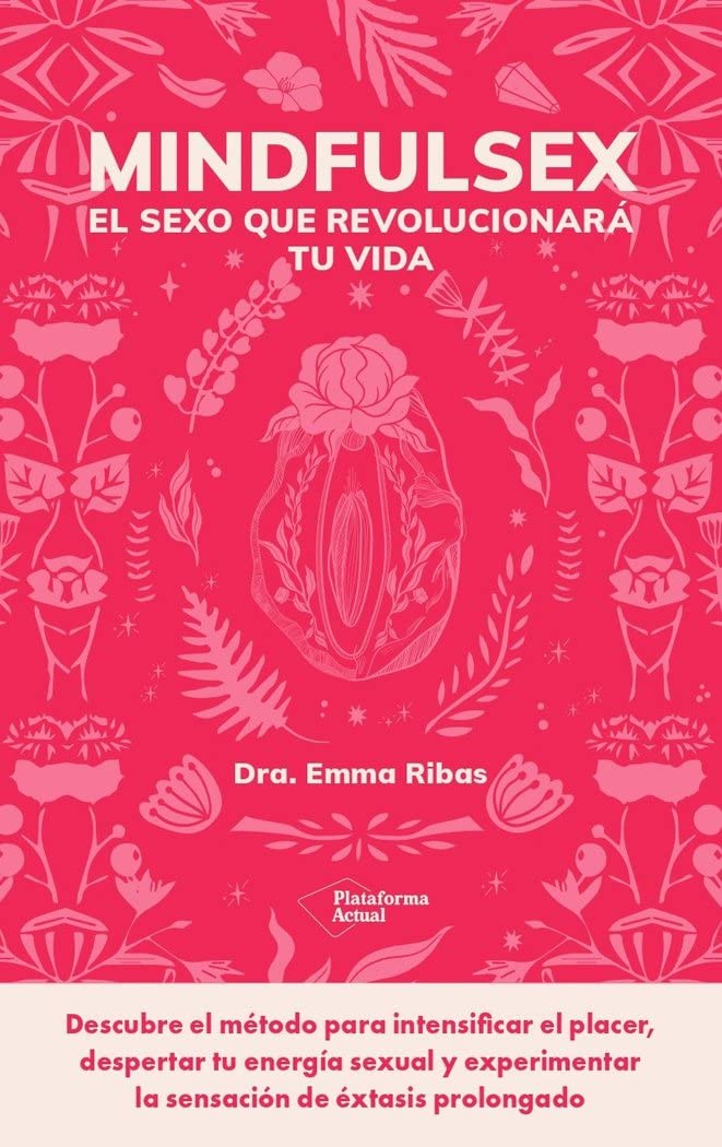Mindfulsex: El sexo que revolucionará tu vida Partnership & Love