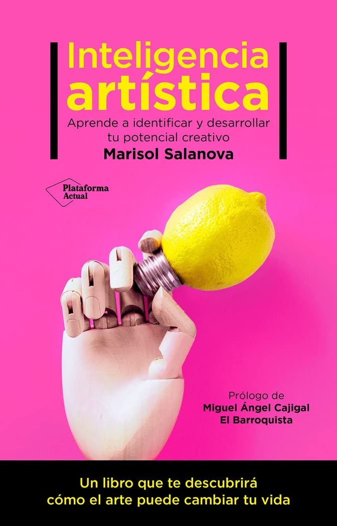 Inteligencia artística Aprende a identificar y desarrollar tu potencial creativo (ACTUAL) (edición en español) Film, Art & Culture
