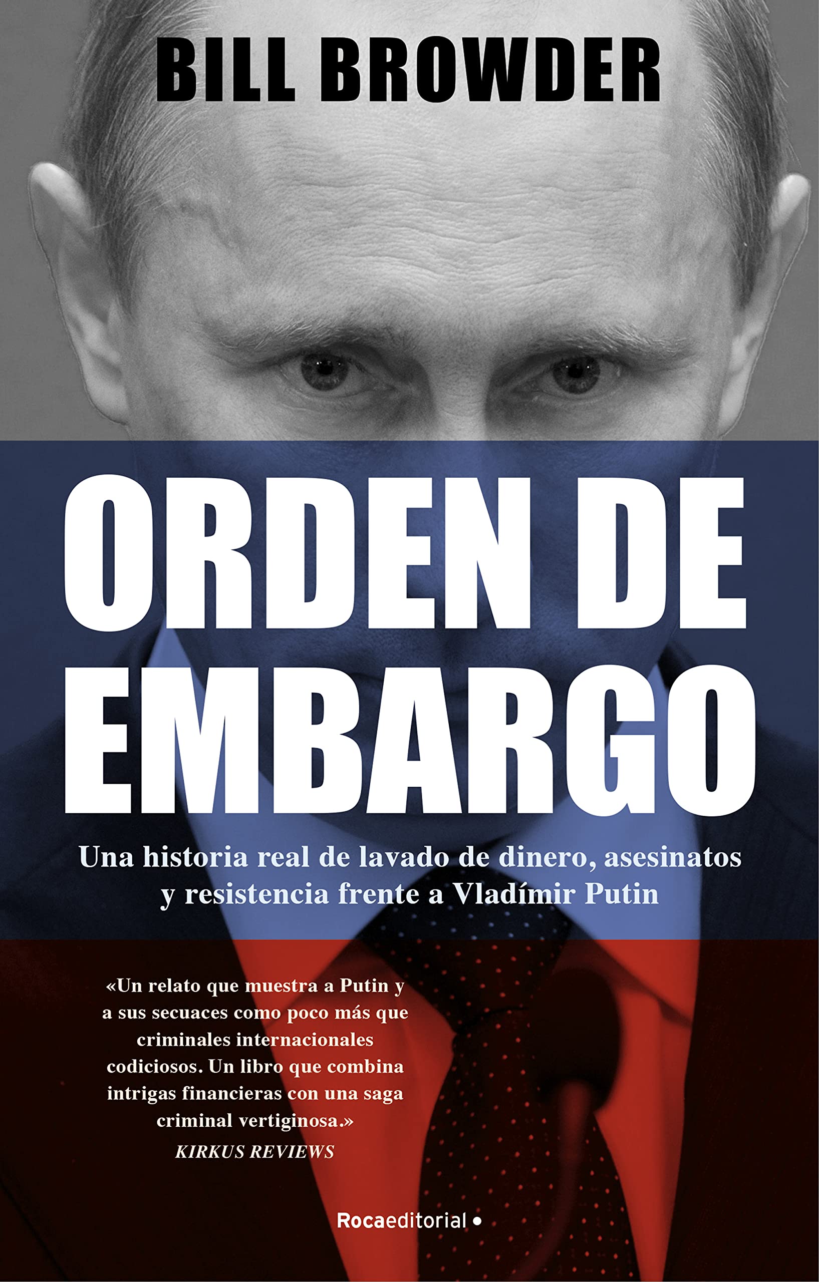 Orden de embargo: Una historia real de lavado de dinero, asesinatos y resistencia frente a Vladimir Putin book