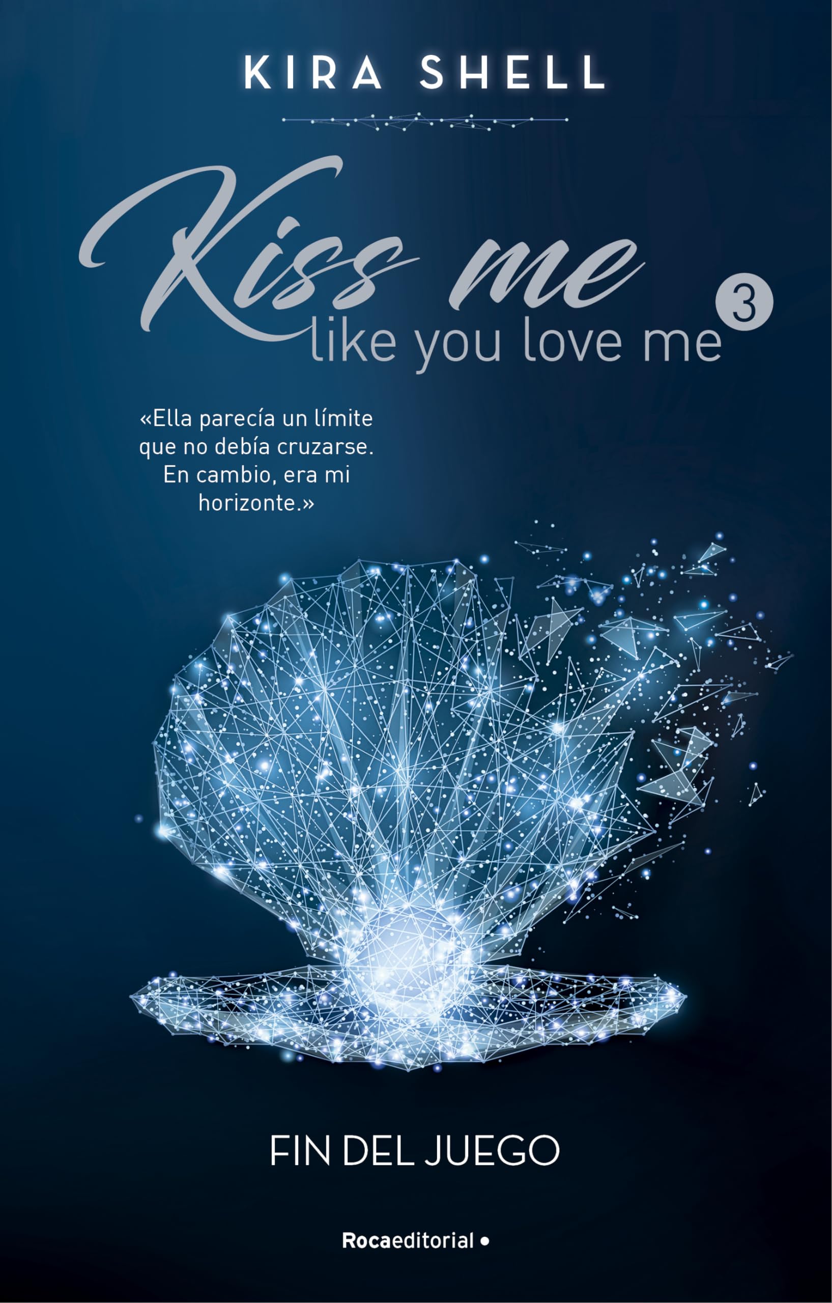 Fin del juego (Kiss Me Like You Love Me 3) book