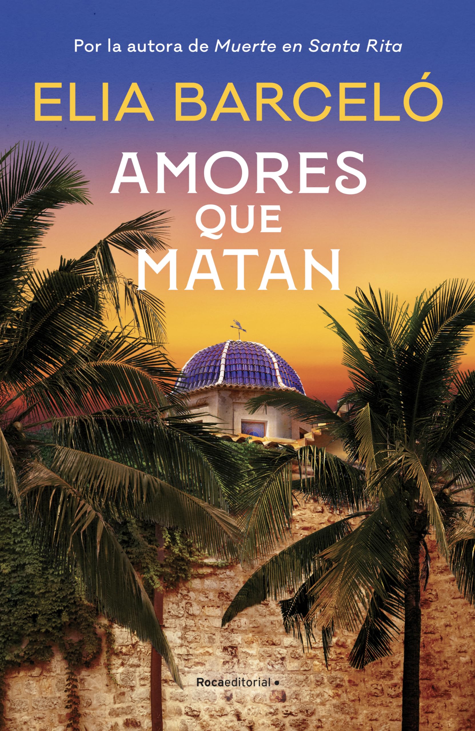 Amores que matan (Muerte en Santa Rita 2) (Novela, Band 2) Contemporary literature