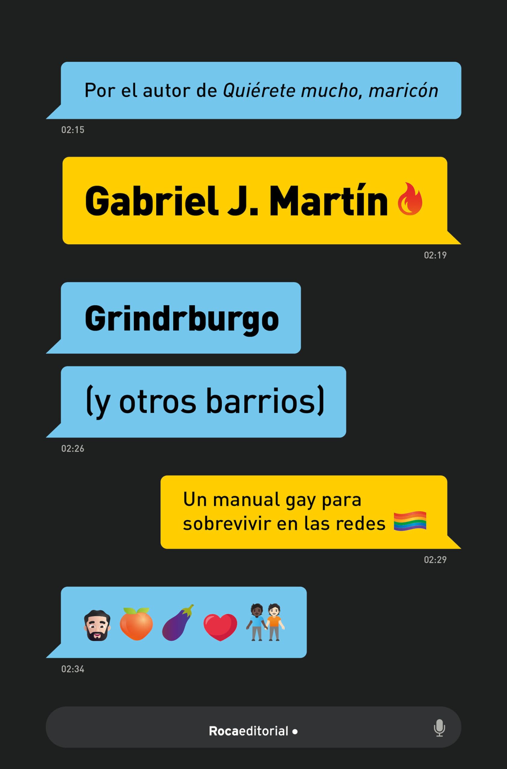 Grindrburgo: El Manual Definitivo Para Que Todo Hombre Gay Pueda Conocer Gente (Y Lo Que Surja) En Internet. / Grindrburg (and Other Neighborhoods) Books