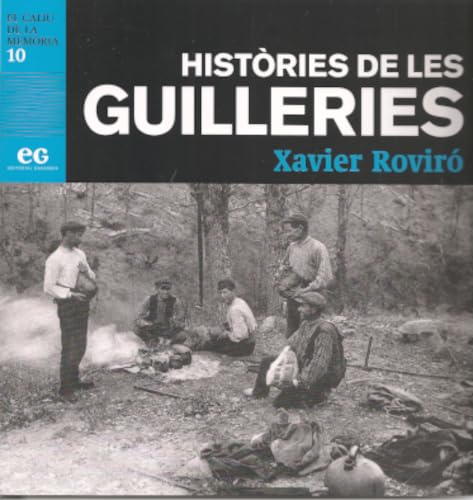 HISTÒRIES DE LES GUILLERIES (EL CALIU DE LA MEMÒRIA, Band 10) Social Sciences