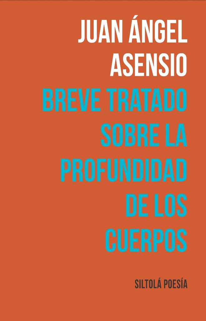Breve tratado sobre la profundidad de los cuerpos (Siltolá Poesía, Band 105) Books