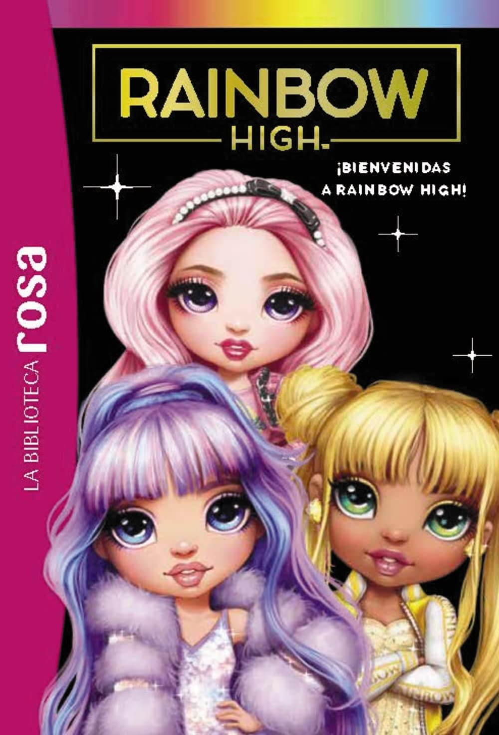 La Biblioteca rosa. Rainbow High, 1. ¡Bienvenidas a Rainbow High! book