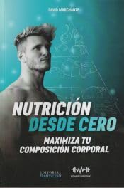 NUTRICIÓN DESDE CERO: MAXIMIZA TU COMPOSICIÓN CORPORAL book