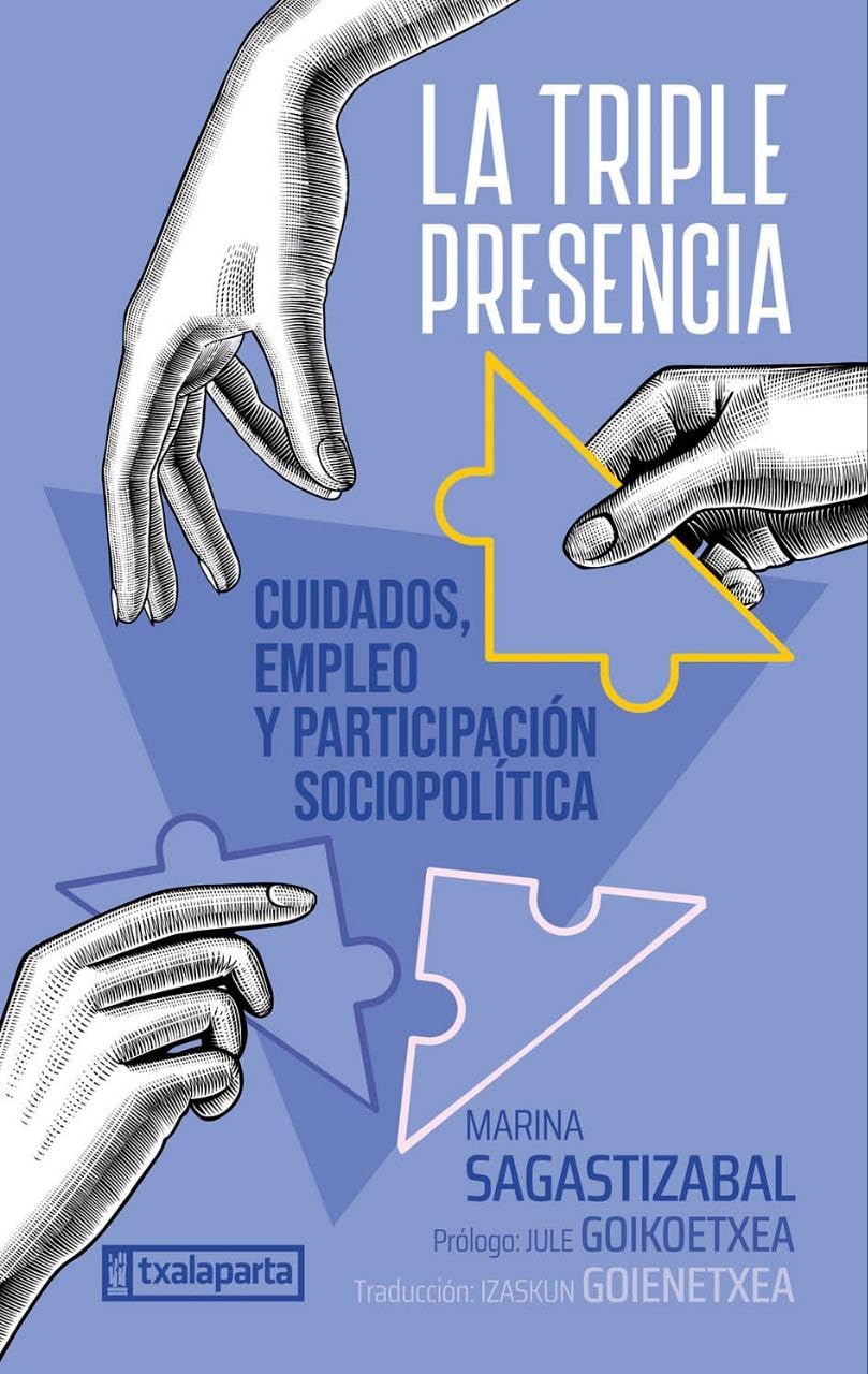 La triple presencia: Cuidados, empleo y participación sociopolítica (ORREAGA) Books