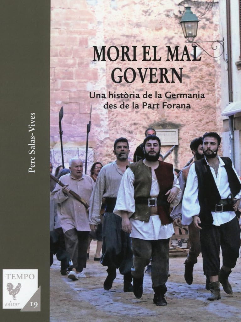 Mori el mal govern: Una història de la Germania a la Part Forana (Temes pollencins, Band 19) Books