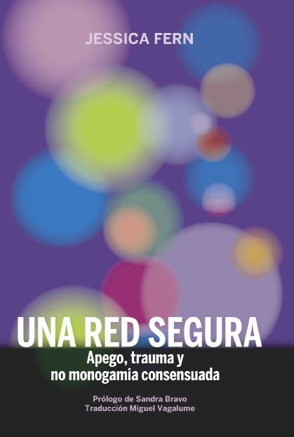 Una red segura: Apego, trauma y no monogamia consensuada (La pasión de Mary Read, Band 38) Partnership & Love