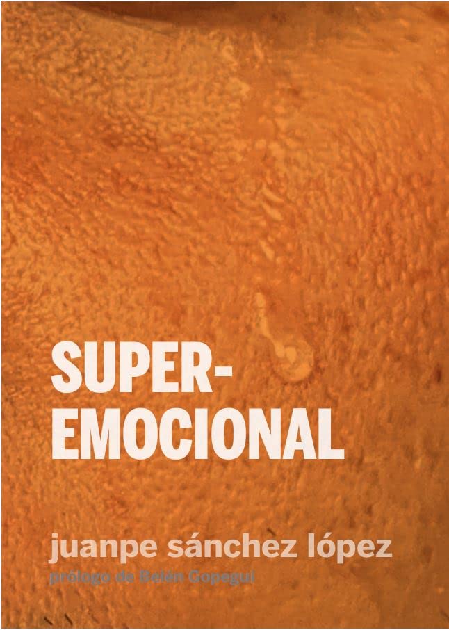 Superemocional: Una defensa del amor (Cuerpas, Band 4) Philosophy