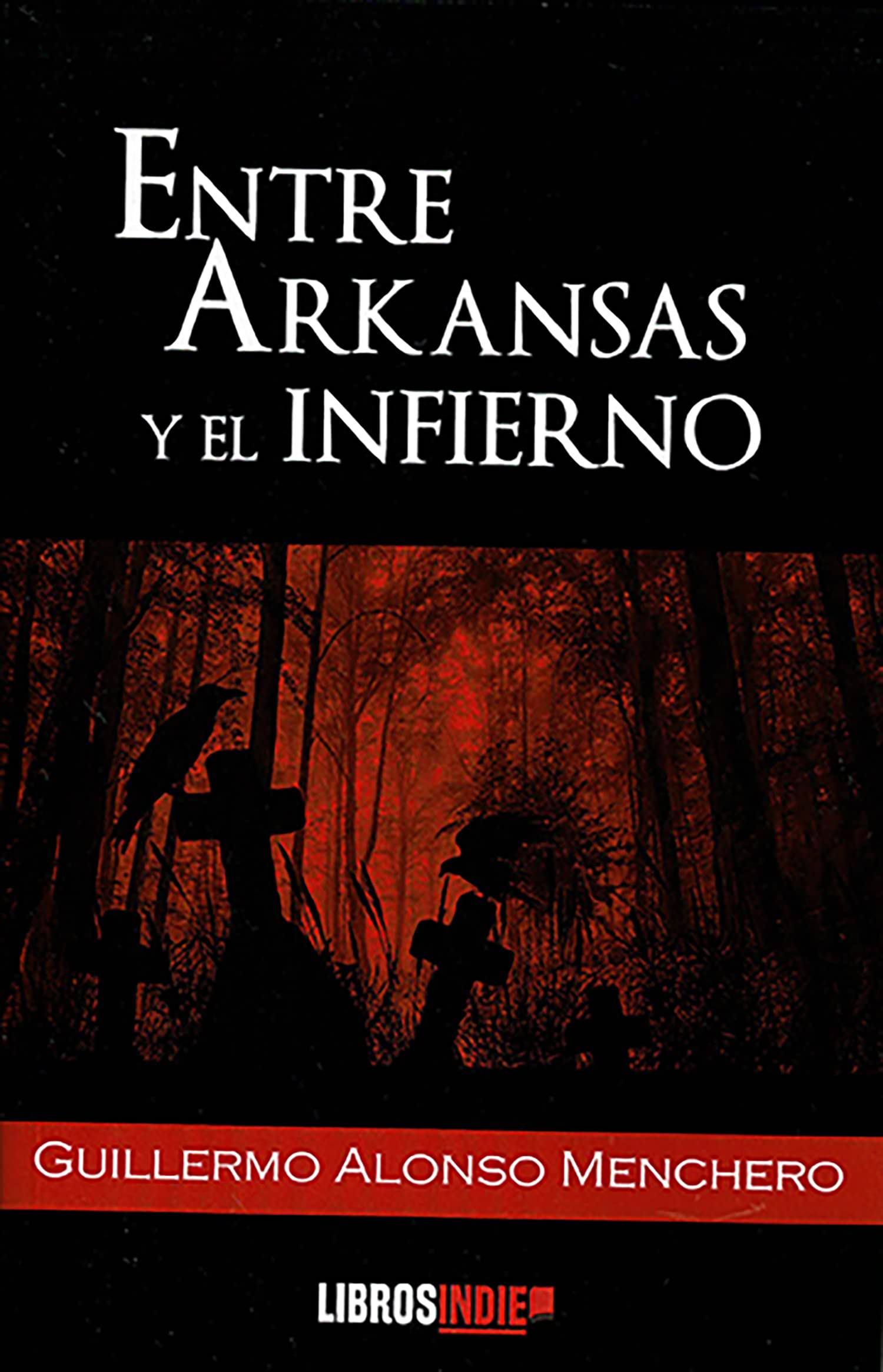 Entre Arkansas y el infierno Contemporary literature