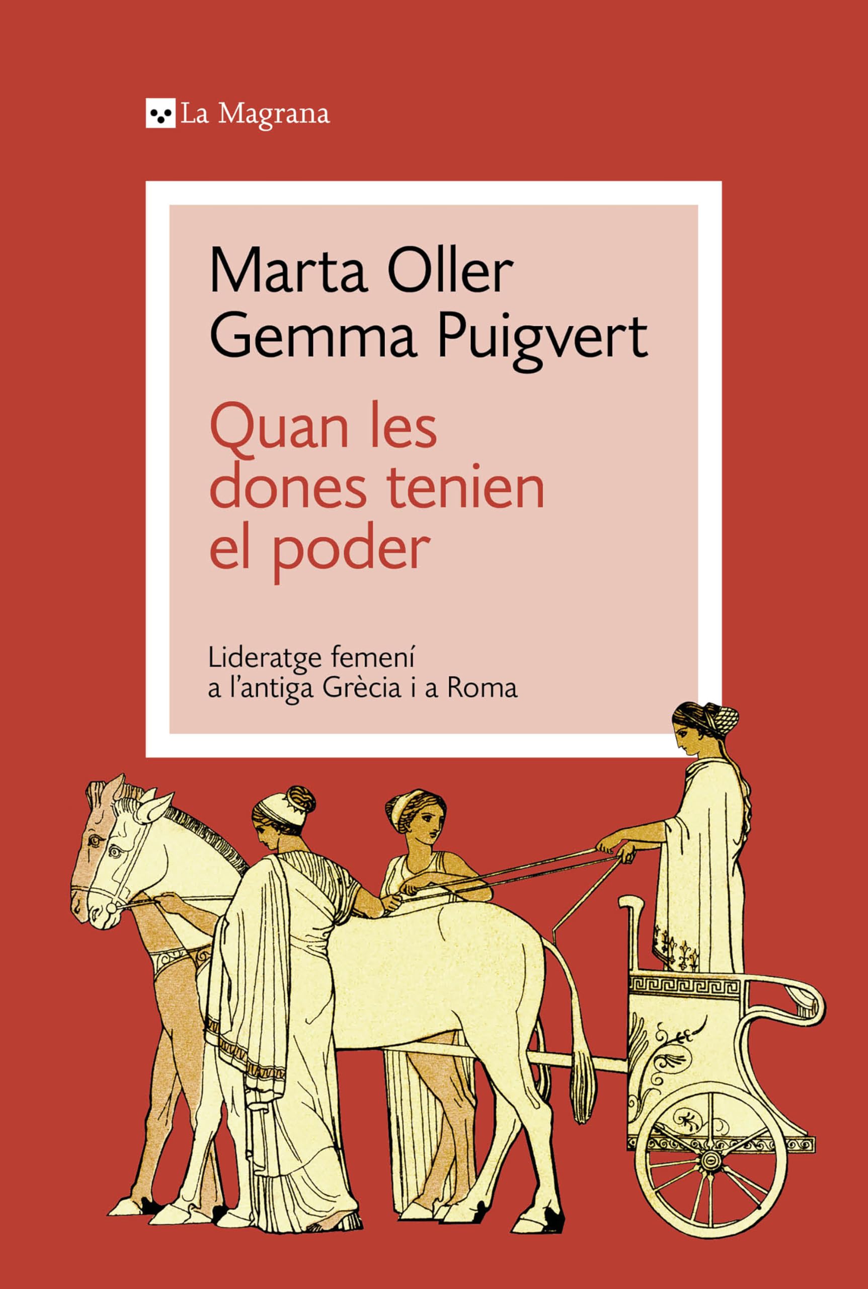 Quan les dones tenien el poder: Lideratge femení a l’antiga Grècia i a Roma book