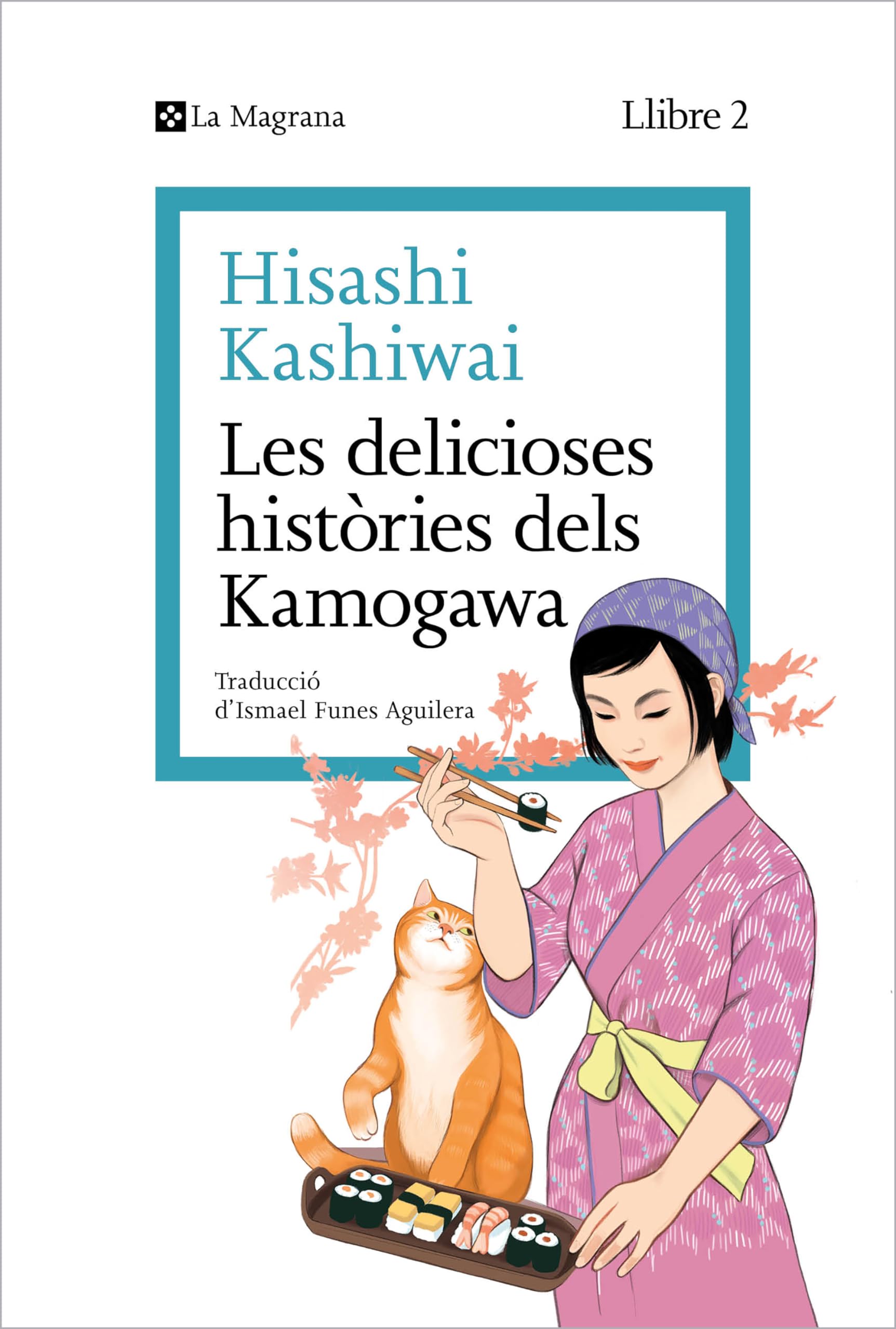 Les delicioses històries dels Kamogawa (La cuina dels Kamogawa 2) book