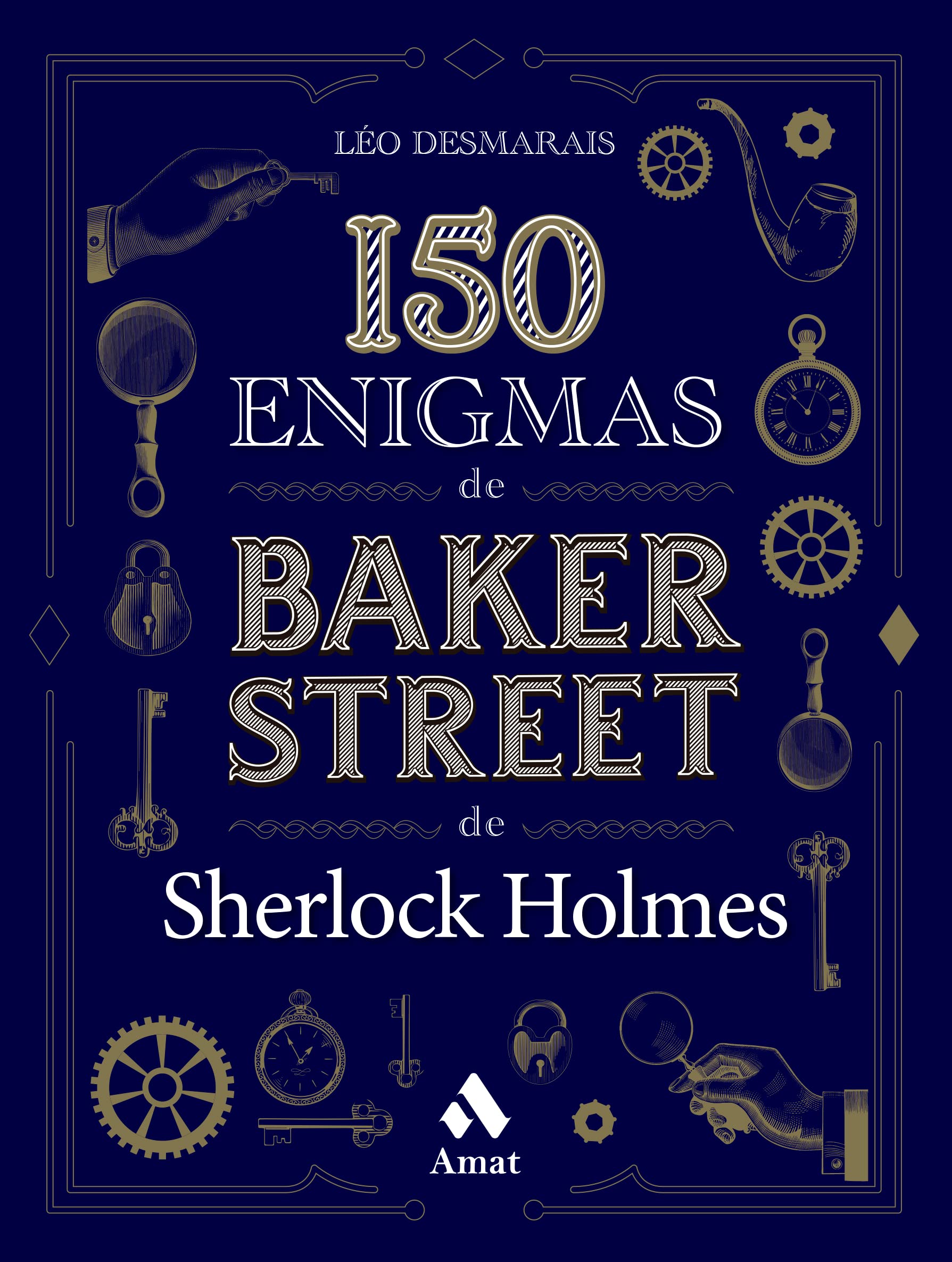 150 enigmas de Baker Street: de Sherlock Holmes Leisure, Home & Garden