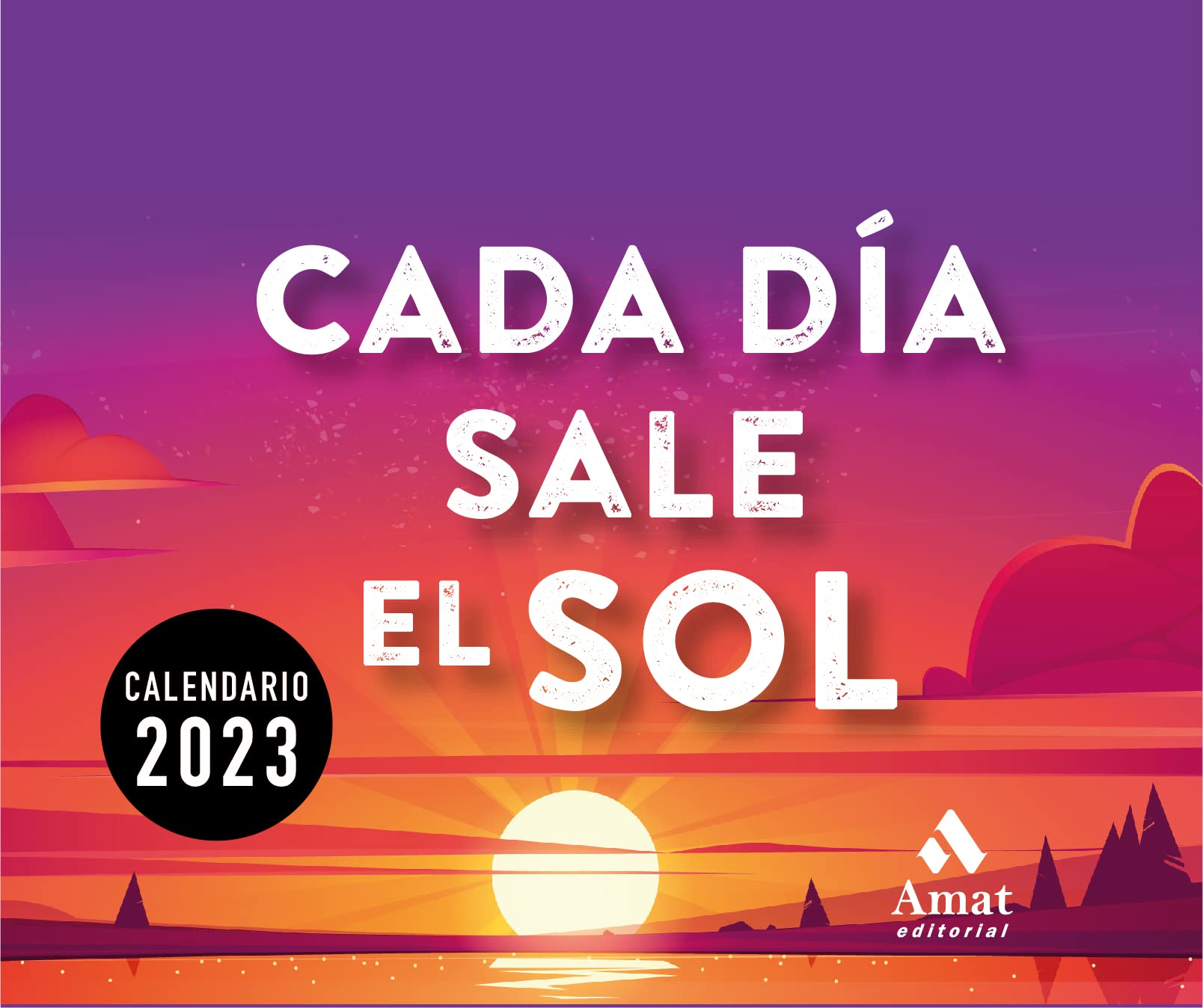 CALENDARIO CADA DÍA SALE EL SOL 2023 Lifestyle