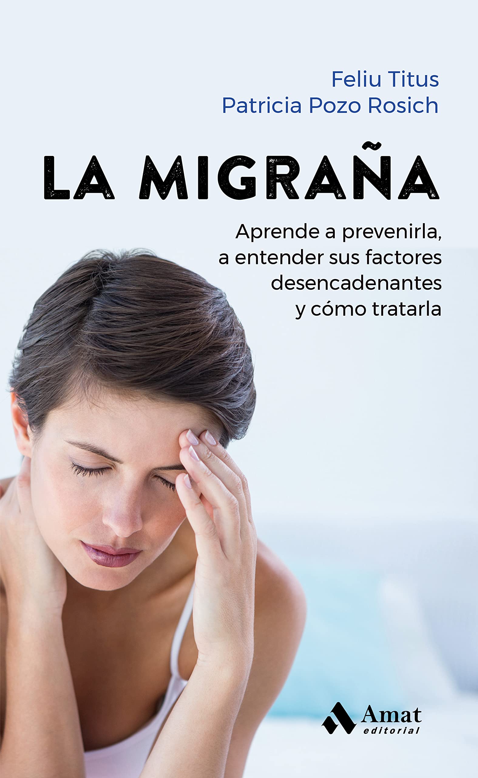 La Migraña: Aprende a prevenirla, a entender sus factores desencadenantes y cómo tratarla Medicine
