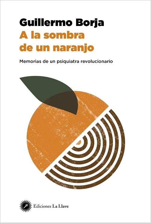 A la sombra de un naranjo: Memorias de un psiquiatra revolucionario Psychology
