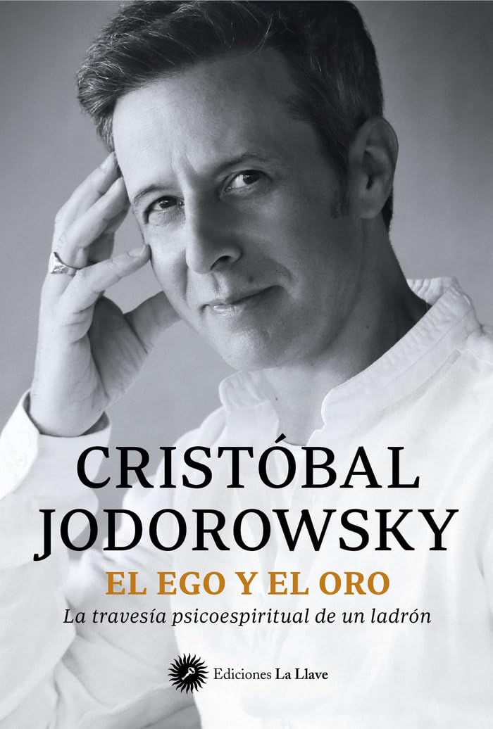 El ego y el oro: La travesía psicoespiritual de un ladrón book
