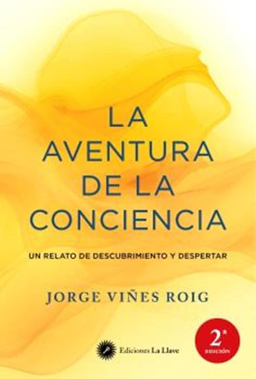 La aventura de la conciencia: Un relato de descubrimiento y despertar Psychology