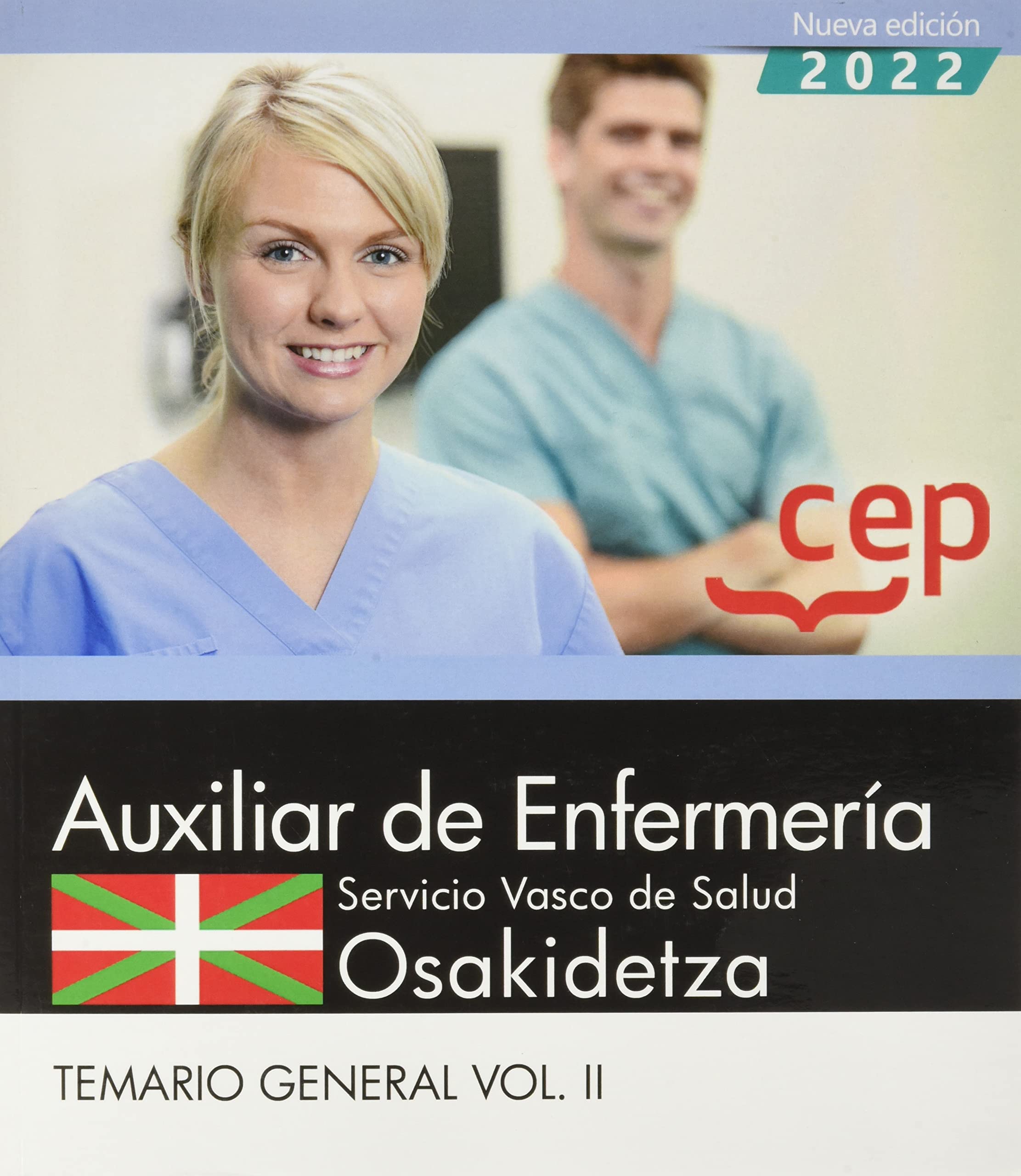 Auxiliar Enfermería. Servicio Vasco de Salud-Osakidetza. Temario General . Vol. II Medicine