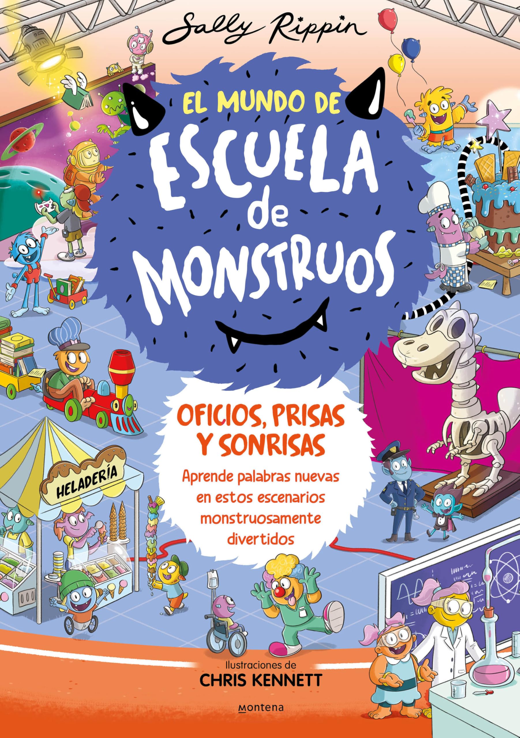 Oficios, prisas y sonrisas/Jobs and Places and Happy Faces: Aprende nuevas palabras en estos escenarios monstruosamente divertidos book