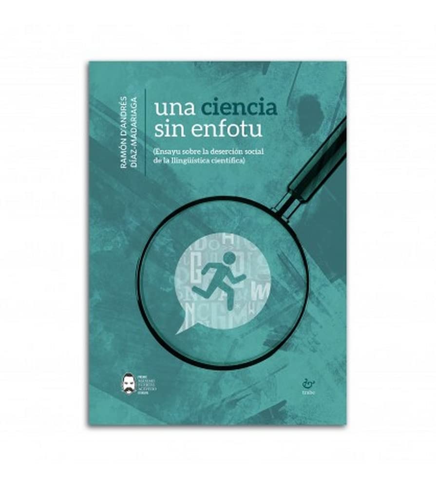 Una ciencia sin enfotu: Ensayu sobre la deserción social de la llingüística científica book